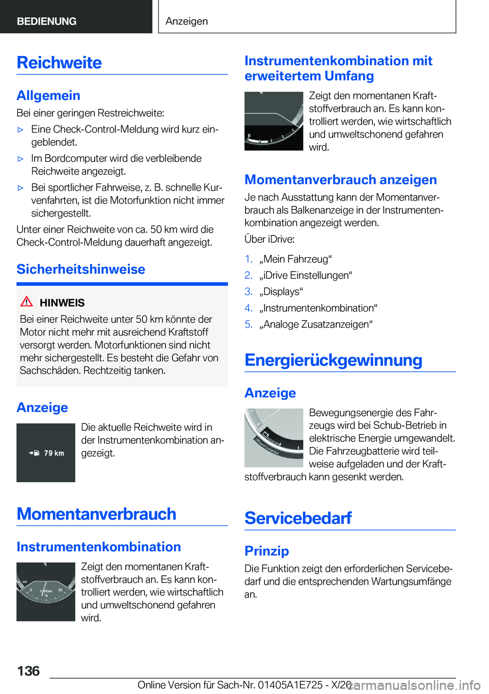 BMW X2 2021  Betriebsanleitungen (in German) �R�e�i�c�h�w�e�i�t�e
�A�l�l�g�e�m�e�i�n
�B�e�i��e�i�n�e�r��g�e�r�i�n�g�e�n��R�e�s�t�r�e�i�c�h�w�e�i�t�e�:
x�E�i�n�e��C�h�e�c�k�-�C�o�n�t�r�o�l�-�M�e�l�d�u�n�g��w�i�r�d��k�u�r�z��e�i�nj �g�e�b
