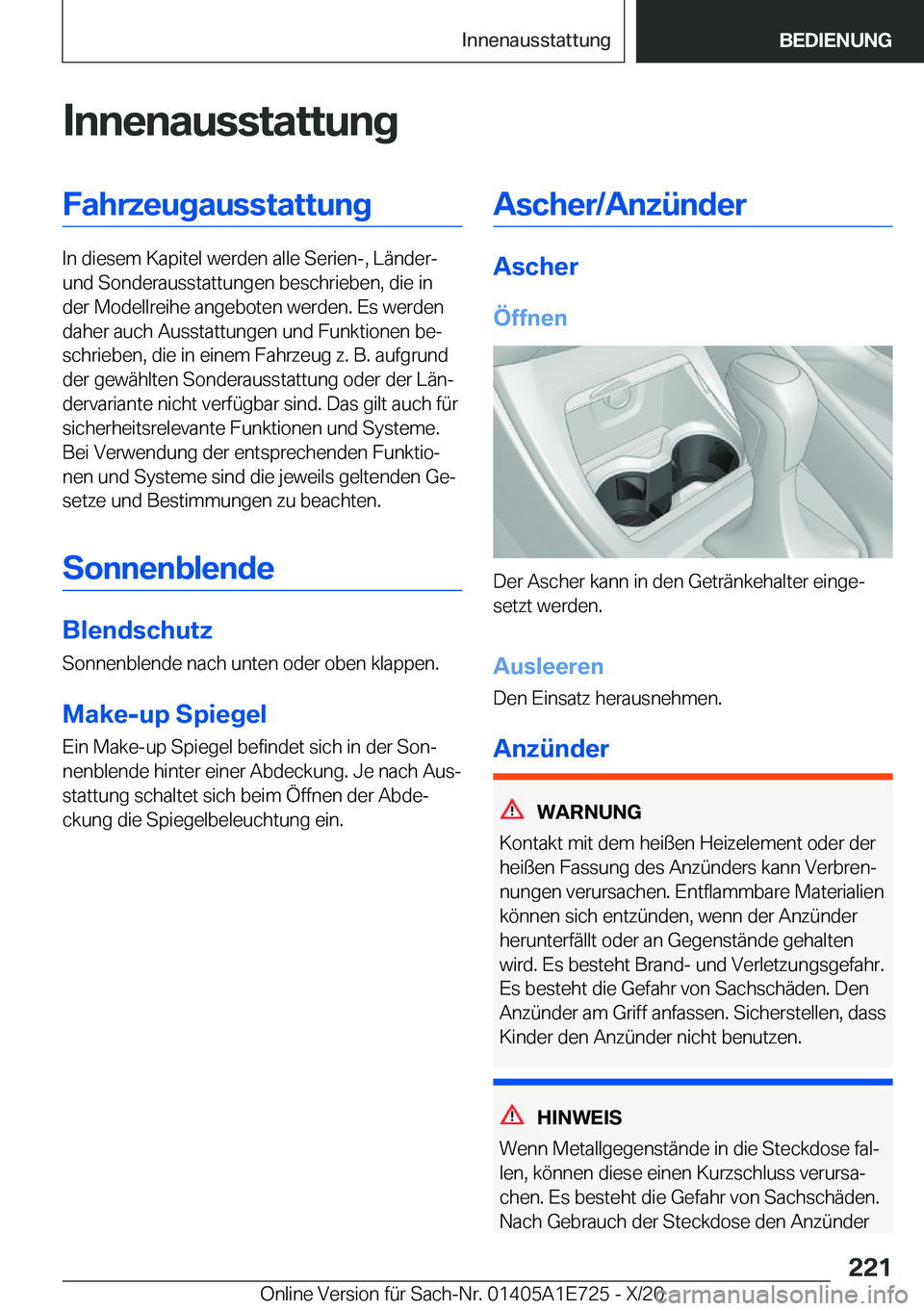 BMW X2 2021  Betriebsanleitungen (in German) �I�n�n�e�n�a�u�s�s�t�a�t�t�u�n�g�F�a�h�r�z�e�u�g�a�u�s�s�t�a�t�t�u�n�g
�I�n��d�i�e�s�e�m��K�a�p�i�t�e�l��w�e�r�d�e�n��a�l�l�e��S�e�r�i�e�n�-�,��L�