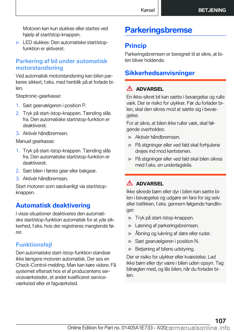 BMW X2 2021  InstruktionsbØger (in Danish) �M�o�t�o�r�e�n��k�a�n��k�u�n��s�l�u�k�k�e�s��e�l�l�e�r��s�t�a�r�t�e�s��v�e�d
�h�j�æ�l�p��a�f��s�t�a�r�t�/�s�t�o�p�-�k�n�a�p�p�e�n�.'x�L�E�D��s�l�u�k�k�e�s�:��D�e�n��a�u�t�o�m�a�t�i�s�k