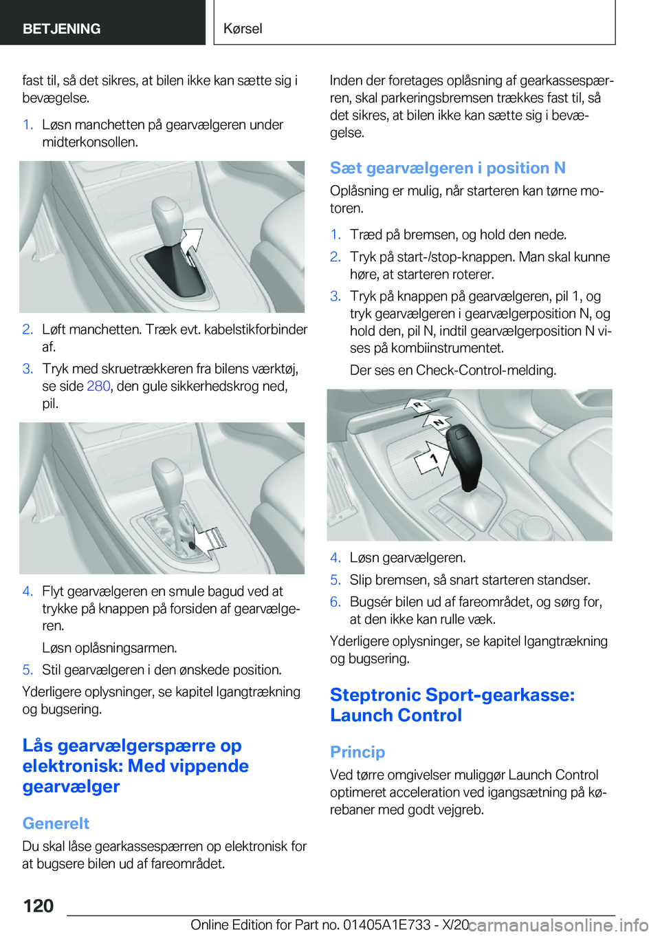 BMW X2 2021  InstruktionsbØger (in Danish) �f�a�s�t��t�i�l�,��s�å��d�e�t��s�i�k�r�e�s�,��a�t��b�i�l�e�n��i�k�k�e��k�a�n��s�æ�t�t�e��s�i�g��i�b�e�v�æ�g�e�l�s�e�.�1�.�L�