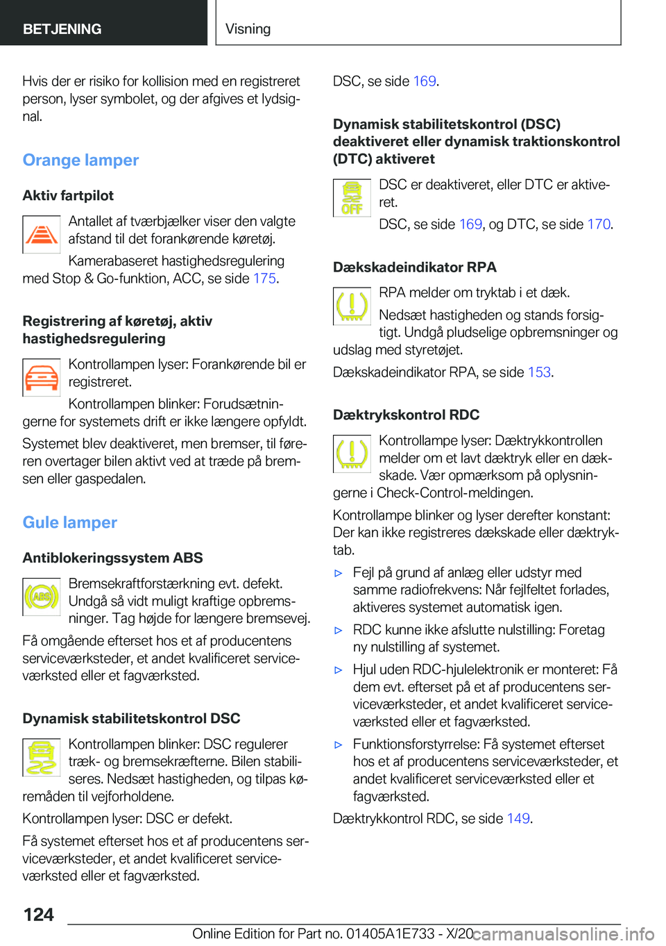 BMW X2 2021  InstruktionsbØger (in Danish) �H�v�i�s��d�e�r��e�r��r�i�s�i�k�o��f�o�r��k�o�l�l�i�s�i�o�n��m�e�d��e�n��r�e�g�i�s�t�r�e�r�e�t
�p�e�r�s�o�n�,��l�y�s�e�r��s�y�m�b�o�l�e�t�,��o�g��d�e�r��a�f�g�i�v�e�s��e�t��l�y�d�s�i�g
