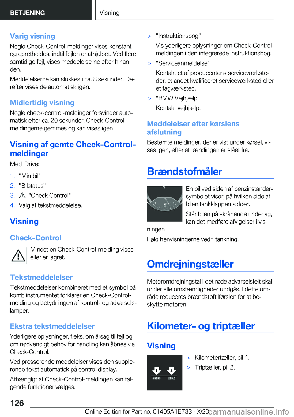 BMW X2 2021  InstruktionsbØger (in Danish) �V�a�r�i�g��v�i�s�n�i�n�g�N�o�g�l�e��C�h�e�c�k�-�C�o�n�t�r�o�l�-�m�e�l�d�i�n�g�e�r��v�i�s�e�s��k�o�n�s�t�a�n�t�o�g��o�p�r�e�t�h�o�l�d�e�s�,��i�n�d�t�i�l��f�e�j�l�e�n��e�r��a�f�h�j�u�l�p�e�t�.