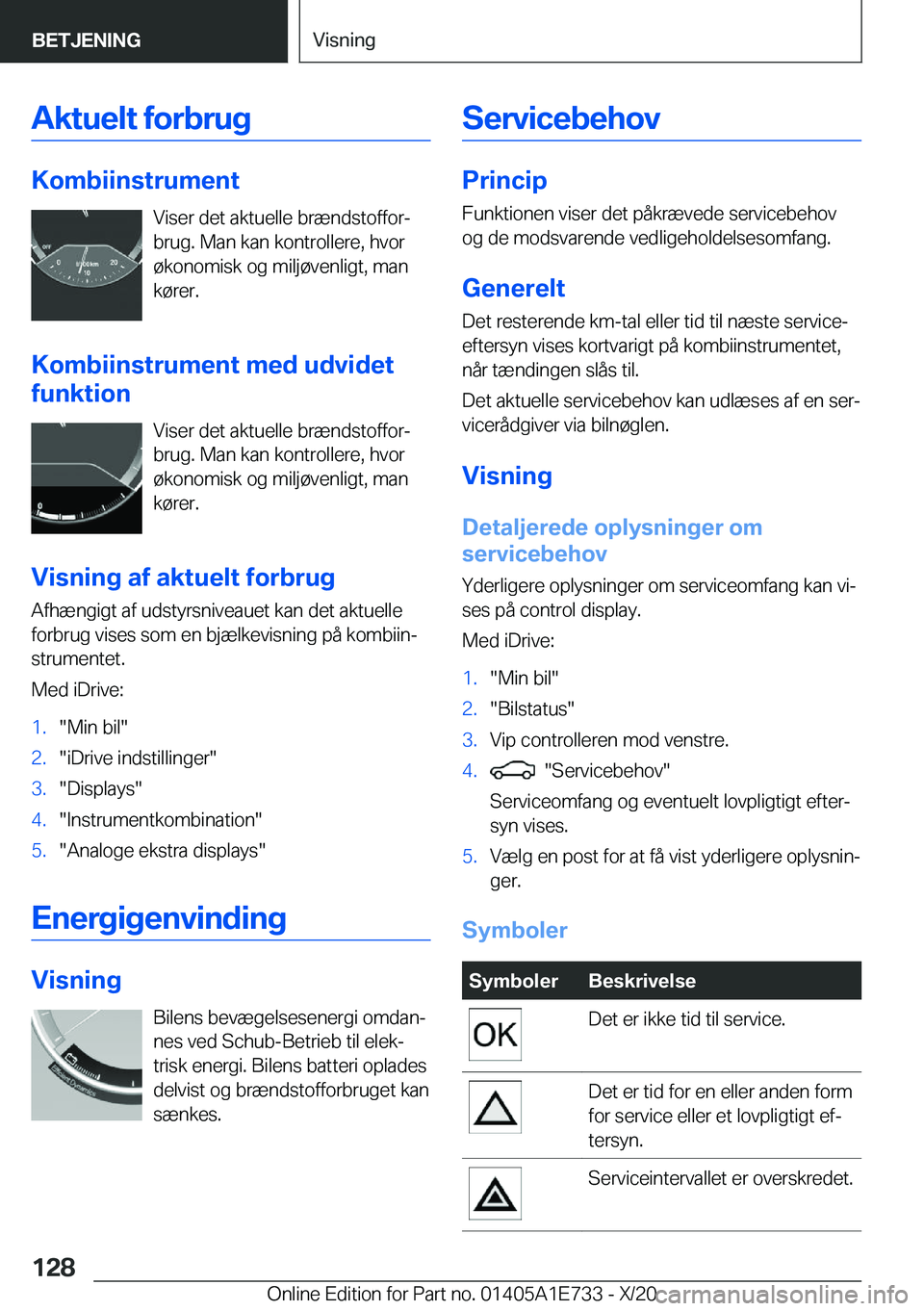 BMW X2 2021  InstruktionsbØger (in Danish) �A�k�t�u�e�l�t��f�o�r�b�r�u�g
�K�o�m�b�i�i�n�s�t�r�u�m�e�n�t�V�i�s�e�r��d�e�t��a�k�t�u�e�l�l�e��b�r�æ�n�d�s�t�o�f�f�o�rj
�b�r�u�g�.��M�a�n��k�a�n��k�o�n�t�r�o�l�l�e�r�e�,��h�v�o�r �