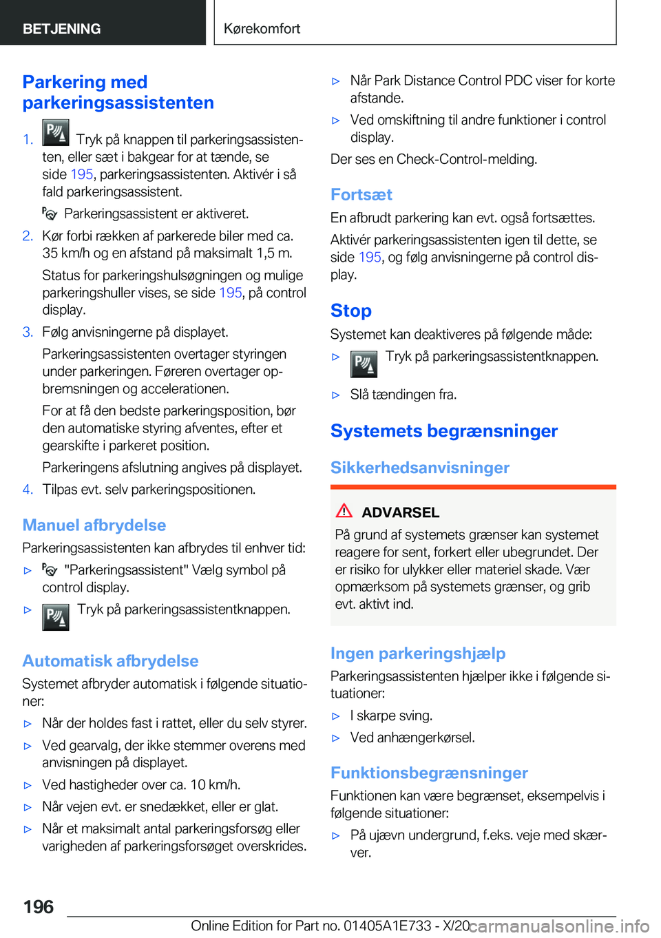 BMW X2 2021  InstruktionsbØger (in Danish) �P�a�r�k�e�r�i�n�g��m�e�d
�p�a�r�k�e�r�i�n�g�s�a�s�s�i�s�t�e�n�t�e�n�1�.���T�r�y�k��p�å��k�n�a�p�p�e�n��t�i�l��p�a�r�k�e�r�i�n�g�s�a�s�s�i�s�t�e�nj
�t�e�n�,��e�l�l�e�r��s�æ�t��i��b�a�k�g