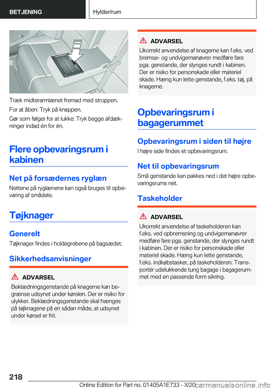BMW X2 2021  InstruktionsbØger (in Danish) �T�r�æ�k��m�i�d�t�e�r�a�r�m�l�æ�n�e�t��f�r�e�m�a�d��m�e�d��s�t�r�o�p�p�e�n�.�F�o�r��a�t��å�b�e�n�:��T�r�y�k��p�å��k�n�a�p�p�e�n�.
�G�