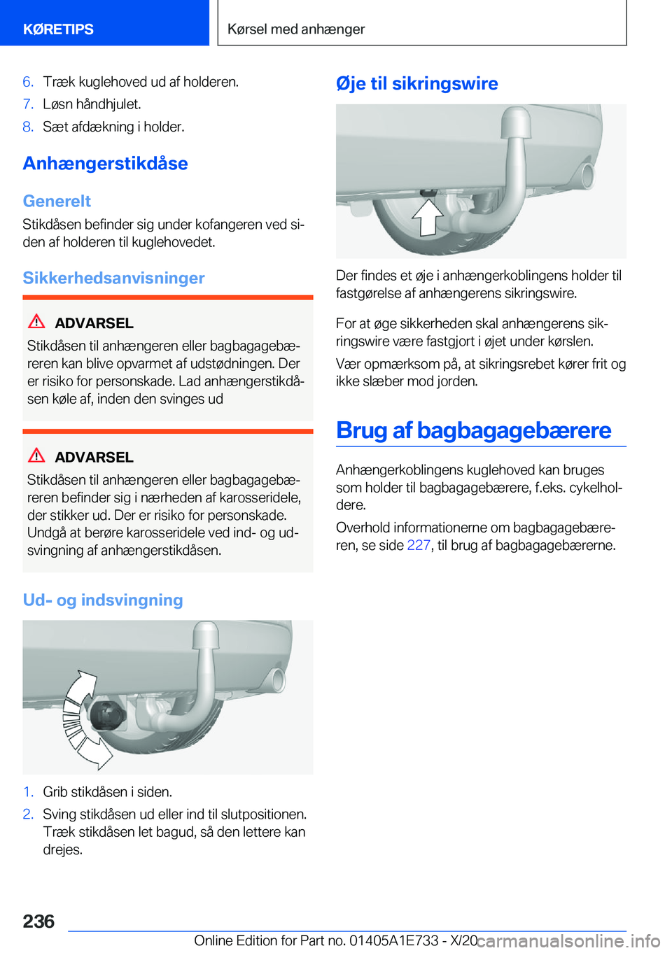 BMW X2 2021  InstruktionsbØger (in Danish) �6�.�T�r�æ�k��k�u�g�l�e�h�o�v�e�d��u�d��a�f��h�o�l�d�e�r�e�n�.�7�.�L�