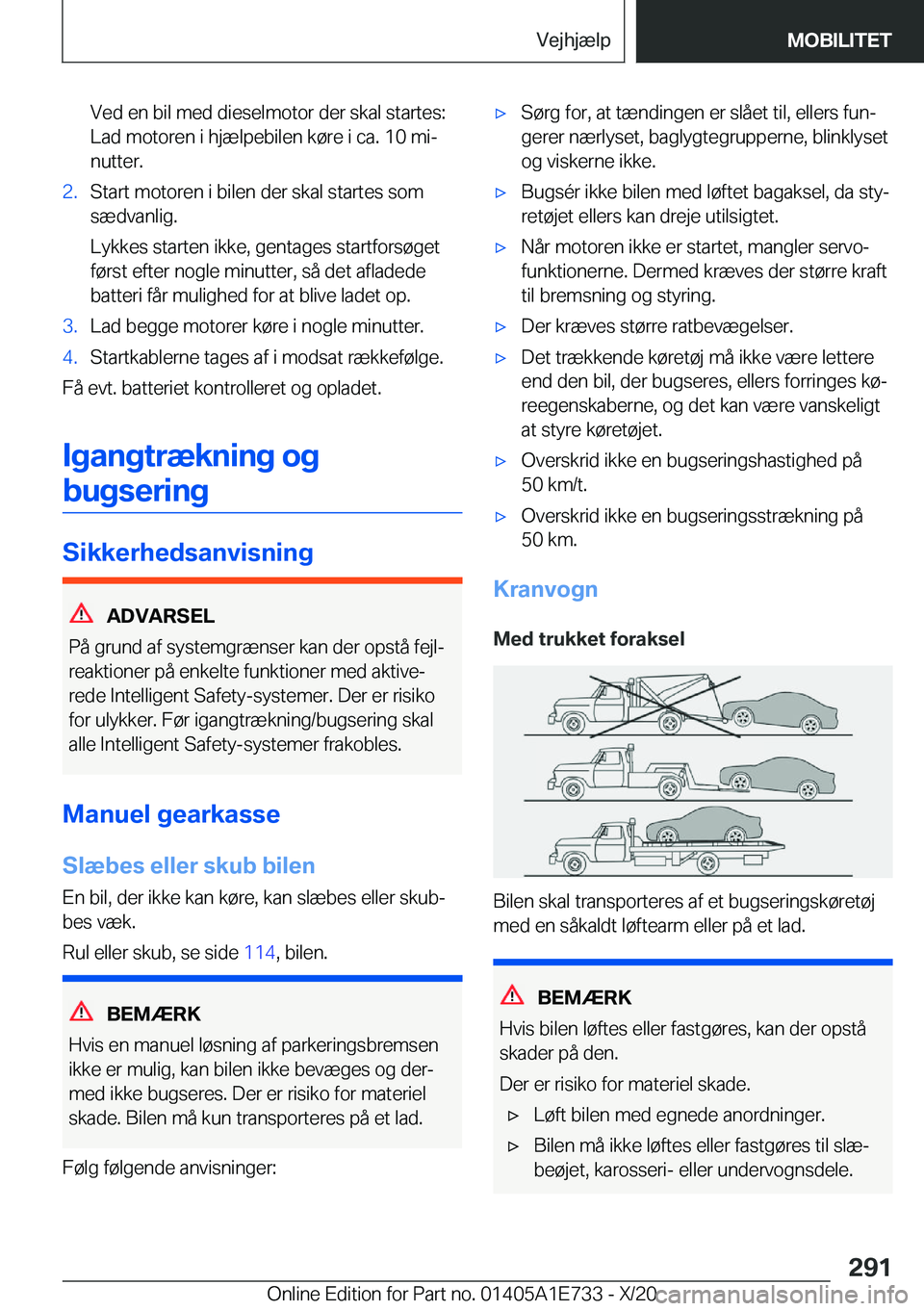 BMW X2 2021  InstruktionsbØger (in Danish) �V�e�d��e�n��b�i�l��m�e�d��d�i�e�s�e�l�m�o�t�o�r��d�e�r��s�k�a�l��s�t�a�r�t�e�s�:
�L�a�d��m�o�t�o�r�e�n��i��h�j�æ�l�p�e�b�i�l�e�n��k�