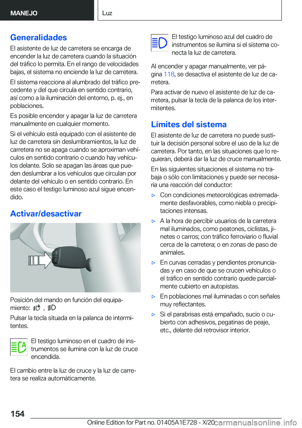 BMW X2 2021  Manuales de Empleo (in Spanish) �G�e�n�e�r�a�l�i�d�a�d�e�s
�E�l��a�s�i�s�t�e�n�t�e��d�e��l�u�z��d�e��c�a�r�r�e�t�e�r�a��s�e��e�n�c�a�r�g�a��d�e
�e�n�c�e�n�d�e�r��l�a��l�u�z��d�e��c�a�r�r�e�t�e�r�a��c�u�a�n�d�o��l�a��s