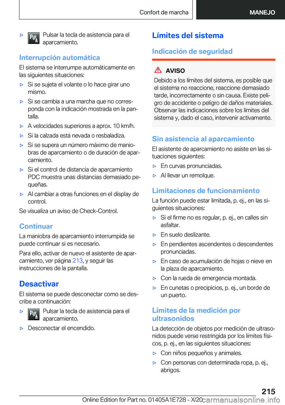 BMW X2 2021  Manuales de Empleo (in Spanish) x�P�u�l�s�a�r��l�a��t�e�c�l�a��d�e��a�s�i�s�t�e�n�c�i�a��p�a�r�a��e�l
�a�p�a�r�c�a�m�i�e�n�t�o�.
�I�n�t�e�r�r�u�p�c�i�