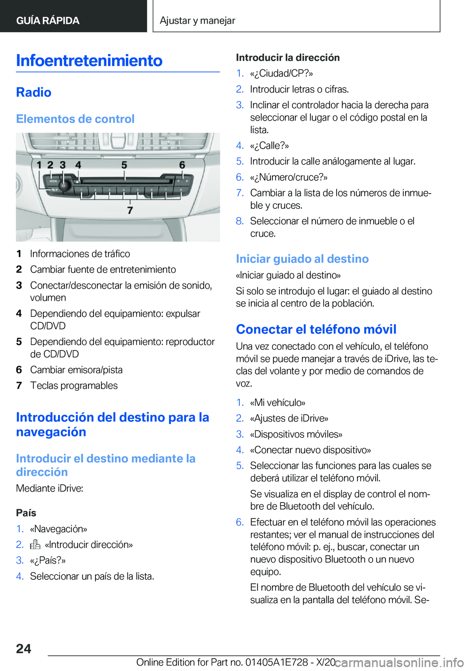 BMW X2 2021  Manuales de Empleo (in Spanish) �I�n�f�o�e�n�t�r�e�t�e�n�i�m�i�e�n�t�o
�R�a�d�i�o
�E�l�e�m�e�n�t�o�s��d�e��c�o�n�t�r�o�l
�1�I�n�f�o�r�m�a�c�i�o�n�e�s��d�e��t�r�