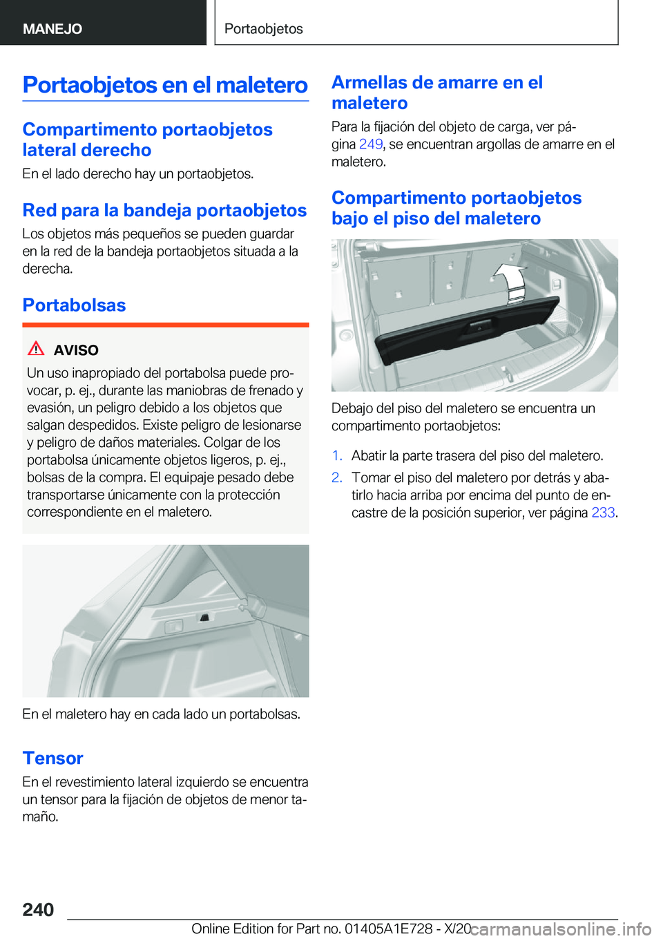 BMW X2 2021  Manuales de Empleo (in Spanish) �P�o�r�t�a�o�b�j�e�t�o�s��e�n��e�l��m�a�l�e�t�e�r�o
�C�o�m�p�a�r�t�i�m�e�n�t�o��p�o�r�t�a�o�b�j�e�t�o�s
�l�a�t�e�r�a�l��d�e�r�e�c�h�o
�E�n��e�l��l�a�d�o��d�e�r�e�c�h�o��h�a�y��u�n��p�o�r�t�