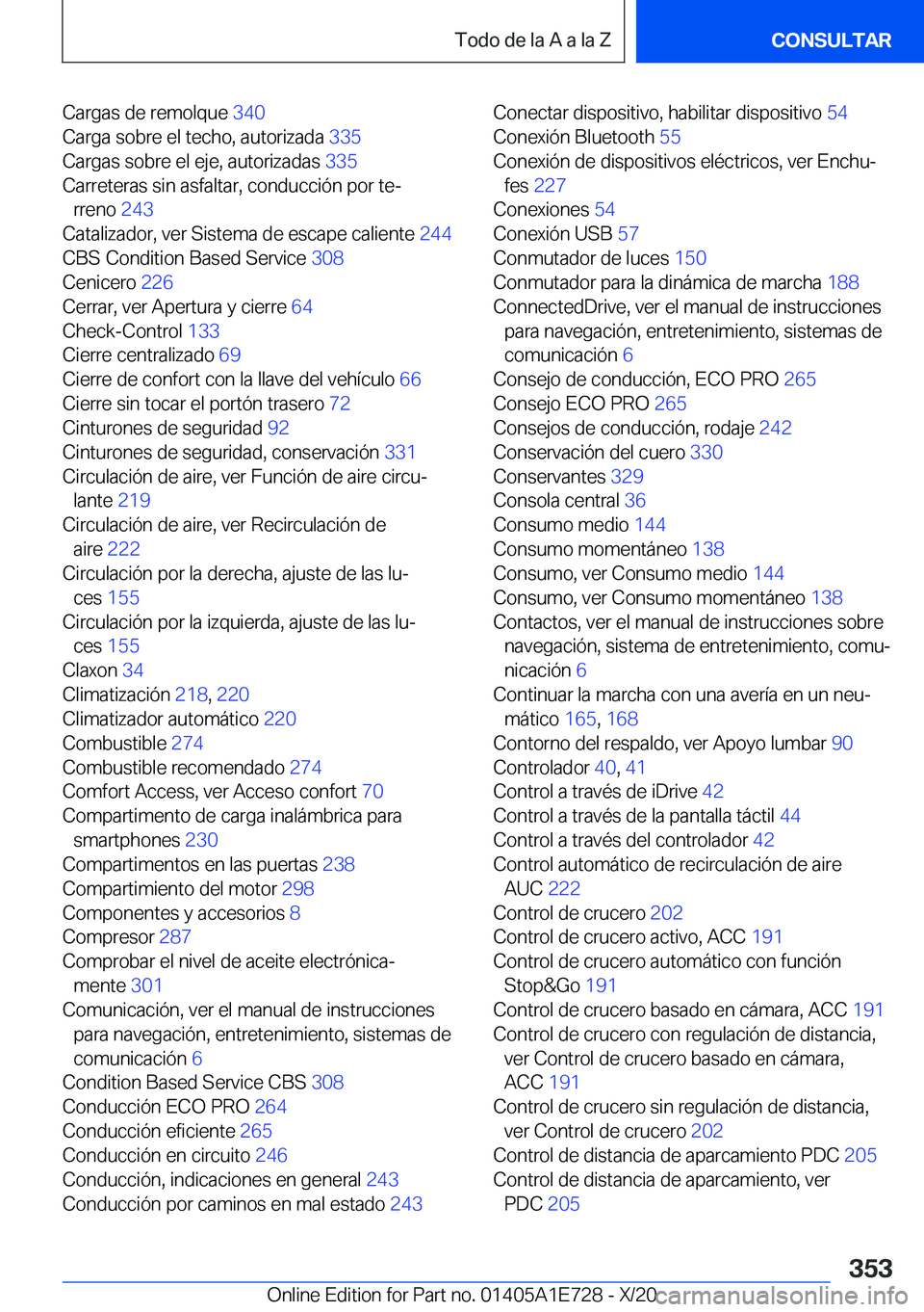 BMW X2 2021  Manuales de Empleo (in Spanish) �C�a�r�g�a�s��d�e��r�e�m�o�l�q�u�e��3�4�0�
�C�a�r�g�a��s�o�b�r�e��e�l��t�e�c�h�o�,��a�u�t�o�r�i�z�a�d�a� �3�3�5�
�C�a�r�g�a�s��s�o�b�r�e��e�l��e�j�e�,��a�u�t�o�r�i�z�a�d�a�s� �3�3�5�
�