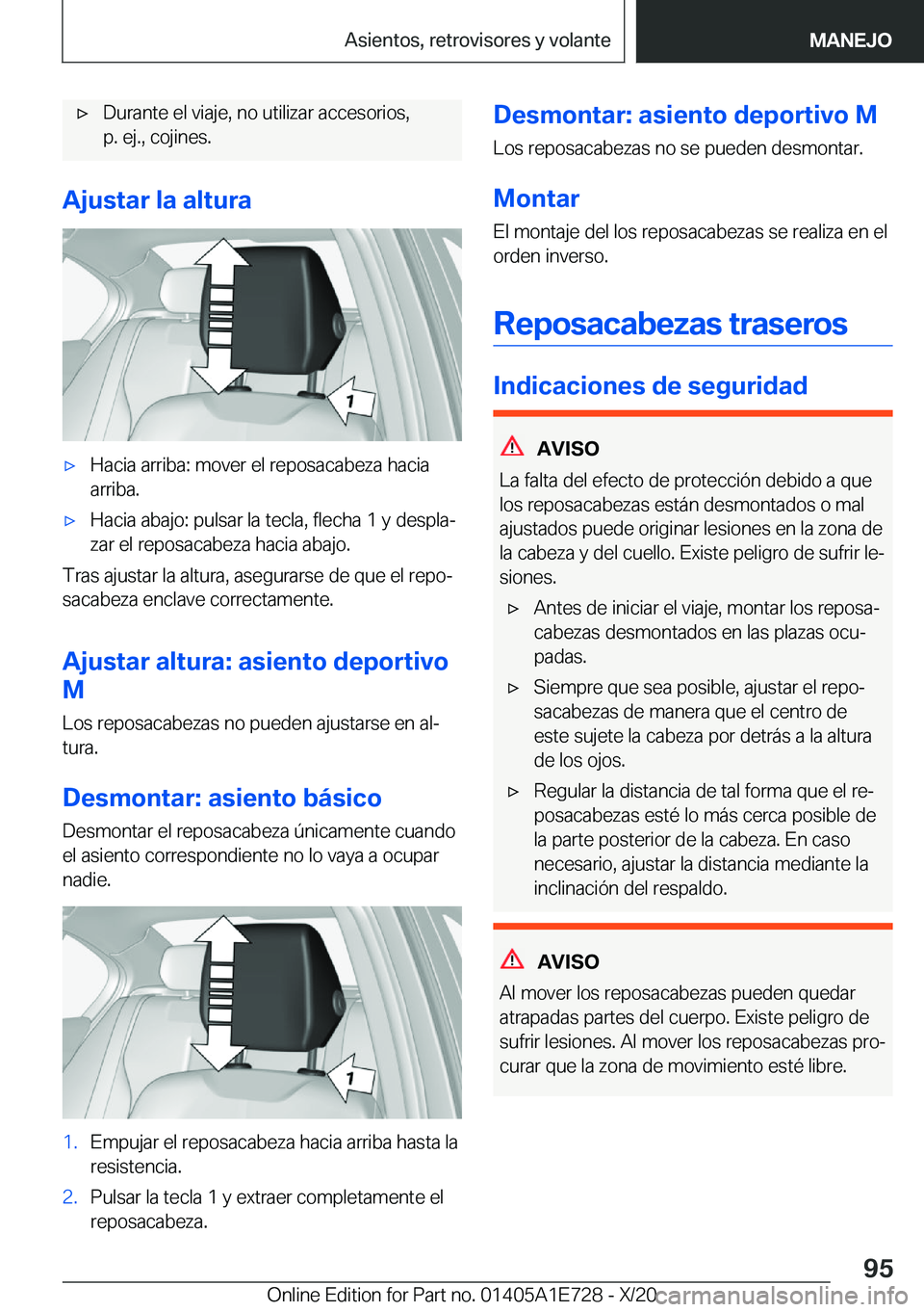 BMW X2 2021  Manuales de Empleo (in Spanish) x�D�u�r�a�n�t�e��e�l��v�i�a�j�e�,��n�o��u�t�i�l�i�z�a�r��a�c�c�e�s�o�r�i�o�s�,
�p�.��e�j�.�,��c�o�j�i�n�e�s�.
�A�j�u�s�t�a�r��l�a��a�l�t�u�r�a
x�H�a�c�i�a��a�r�r�i�b�a�:��m�o�v�e�r��e�l�