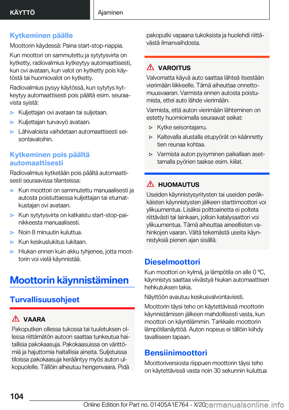 BMW X2 2021  Omistajan Käsikirja (in Finnish) �K�y�t�k�e�m�i�n�e�n��p�