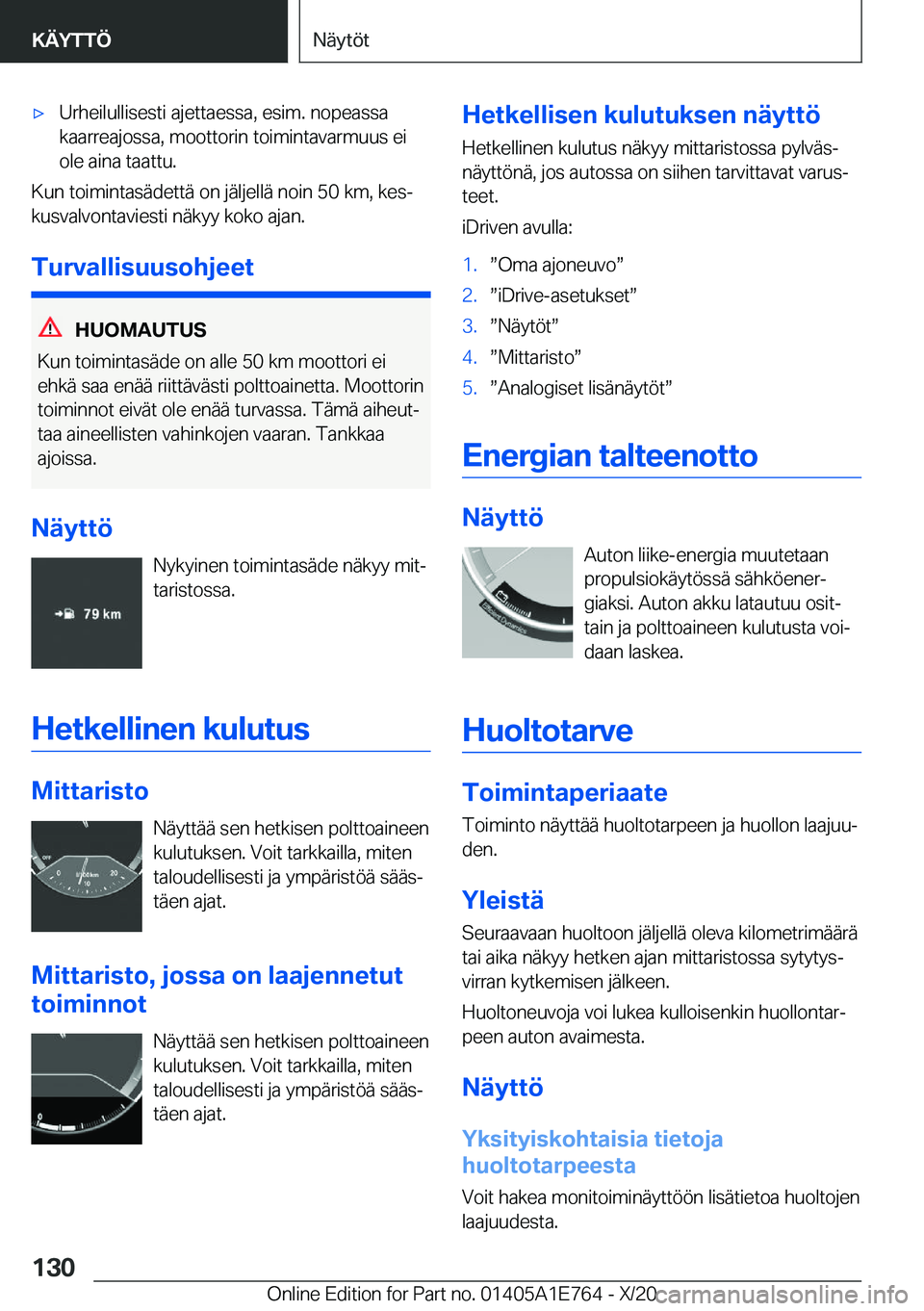 BMW X2 2021  Omistajan Käsikirja (in Finnish) x�U�r�h�e�i�l�u�l�l�i�s�e�s�t�i��a�j�e�t�t�a�e�s�s�a�,��e�s�i�m�.��n�o�p�e�a�s�s�a�k�a�a�r�r�e�a�j�o�s�s�a�,��m�o�o�t�t�o�r�i�n��t�o�i�m�i�n�t�a�v�a�r�m�u�u�s��e�i�o�l�e��a�i�n�a��t�a�a�t�t�u