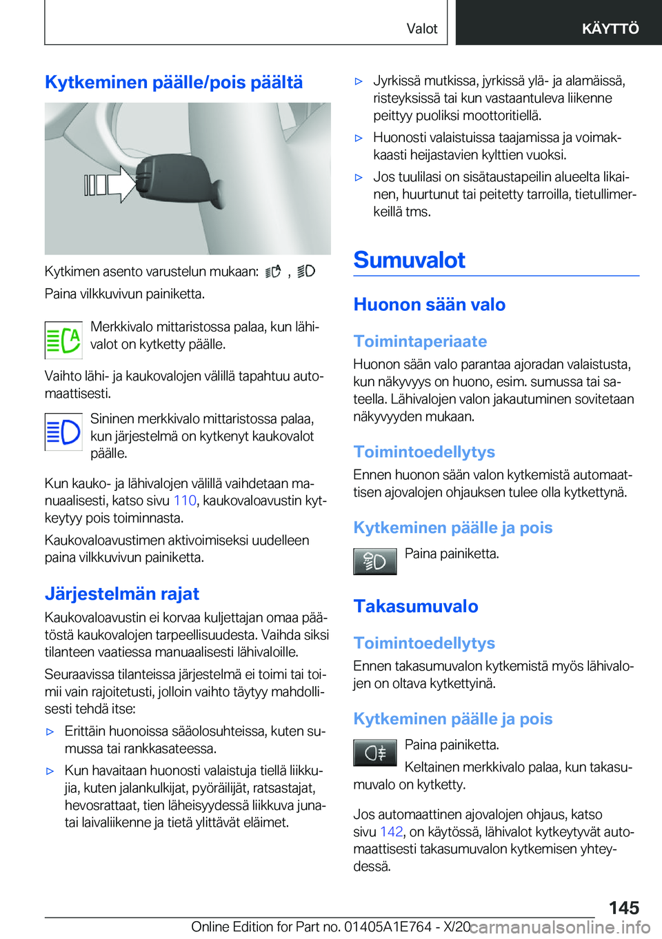 BMW X2 2021  Omistajan Käsikirja (in Finnish) �K�y�t�k�e�m�i�n�e�n��p�
