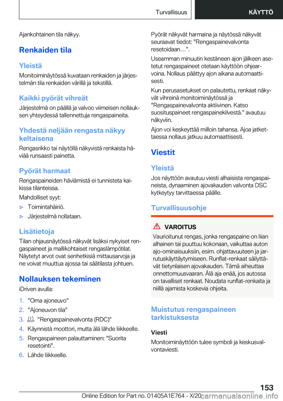 BMW X2 2021  Omistajan Käsikirja (in Finnish) �A�j�a�n�k�o�h�t�a�i�n�e�n��t�i�l�a��n�