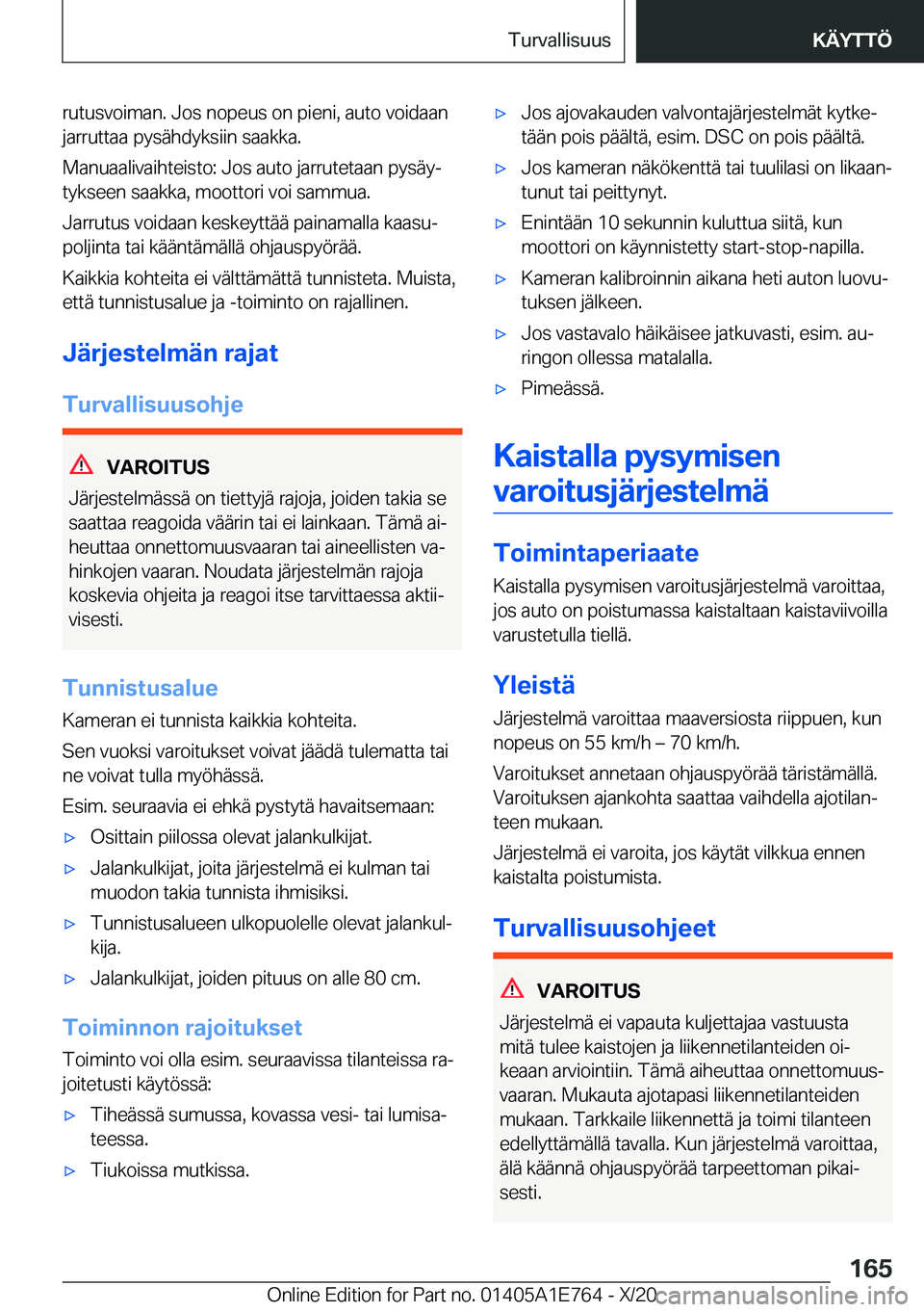 BMW X2 2021  Omistajan Käsikirja (in Finnish) �r�u�t�u�s�v�o�i�m�a�n�.��J�o�s��n�o�p�e�u�s��o�n��p�i�e�n�i�,��a�u�t�o��v�o�i�d�a�a�n
�j�a�r�r�u�t�t�a�a��p�y�s�