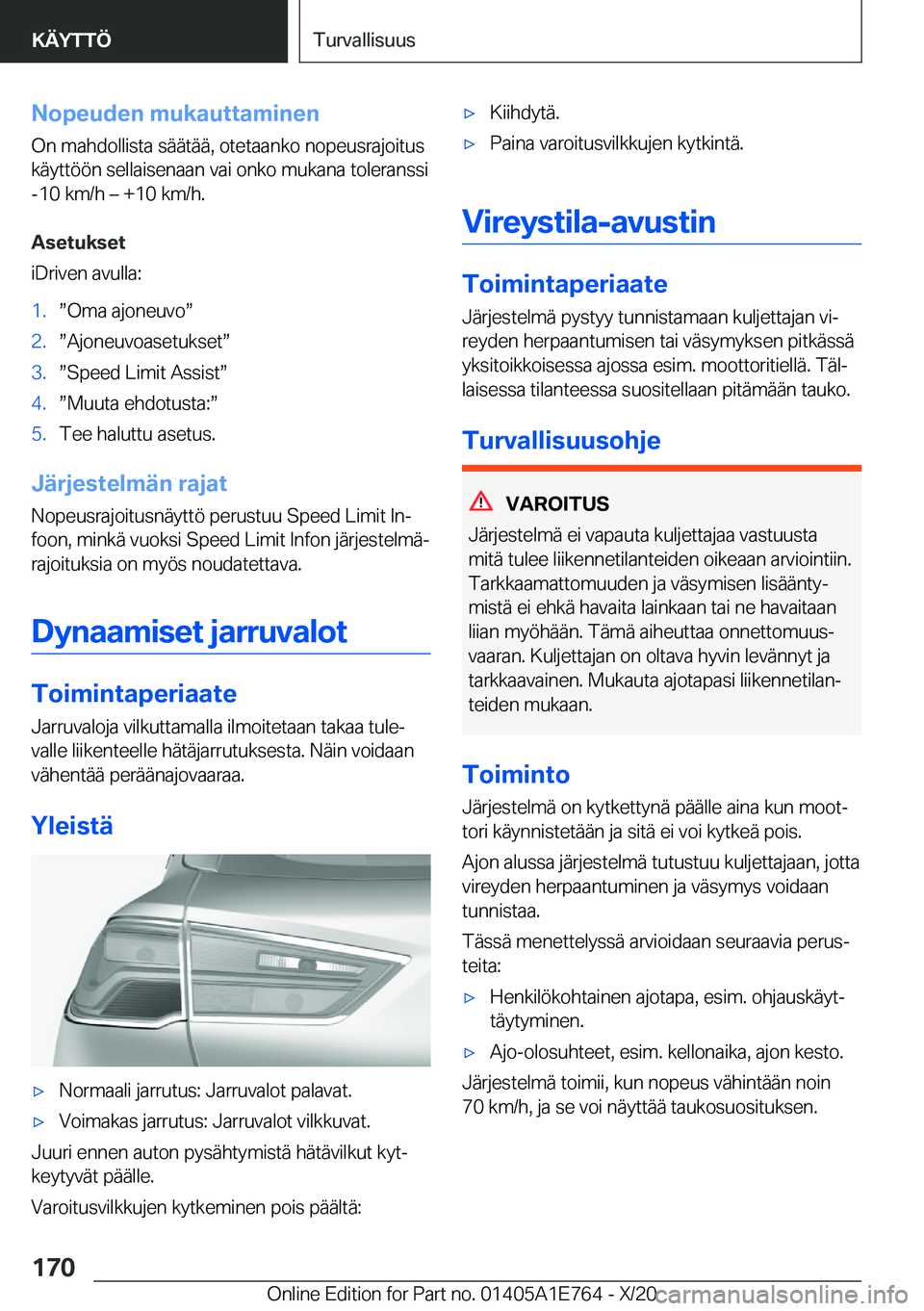 BMW X2 2021  Omistajan Käsikirja (in Finnish) �N�o�p�e�u�d�e�n��m�u�k�a�u�t�t�a�m�i�n�e�n
�O�n��m�a�h�d�o�l�l�i�s�t�a��s�