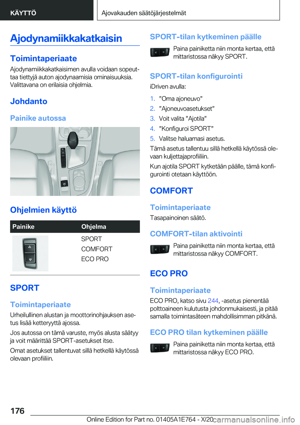 BMW X2 2021  Omistajan Käsikirja (in Finnish) �A�j�o�d�y�n�a�m�i�i�k�k�a�k�a�t�k�a�i�s�i�n
�T�o�i�m�i�n�t�a�p�e�r�i�a�a�t�e�A�j�o�d�y�n�a�m�i�i�k�k�a�k�a�t�k�a�i�s�i�m�e�n��a�v�u�l�l�a��v�o�i�d�a�a�n��s�o�p�e�u�tj
�t�a�a��t�i�e�t�t�y�j�