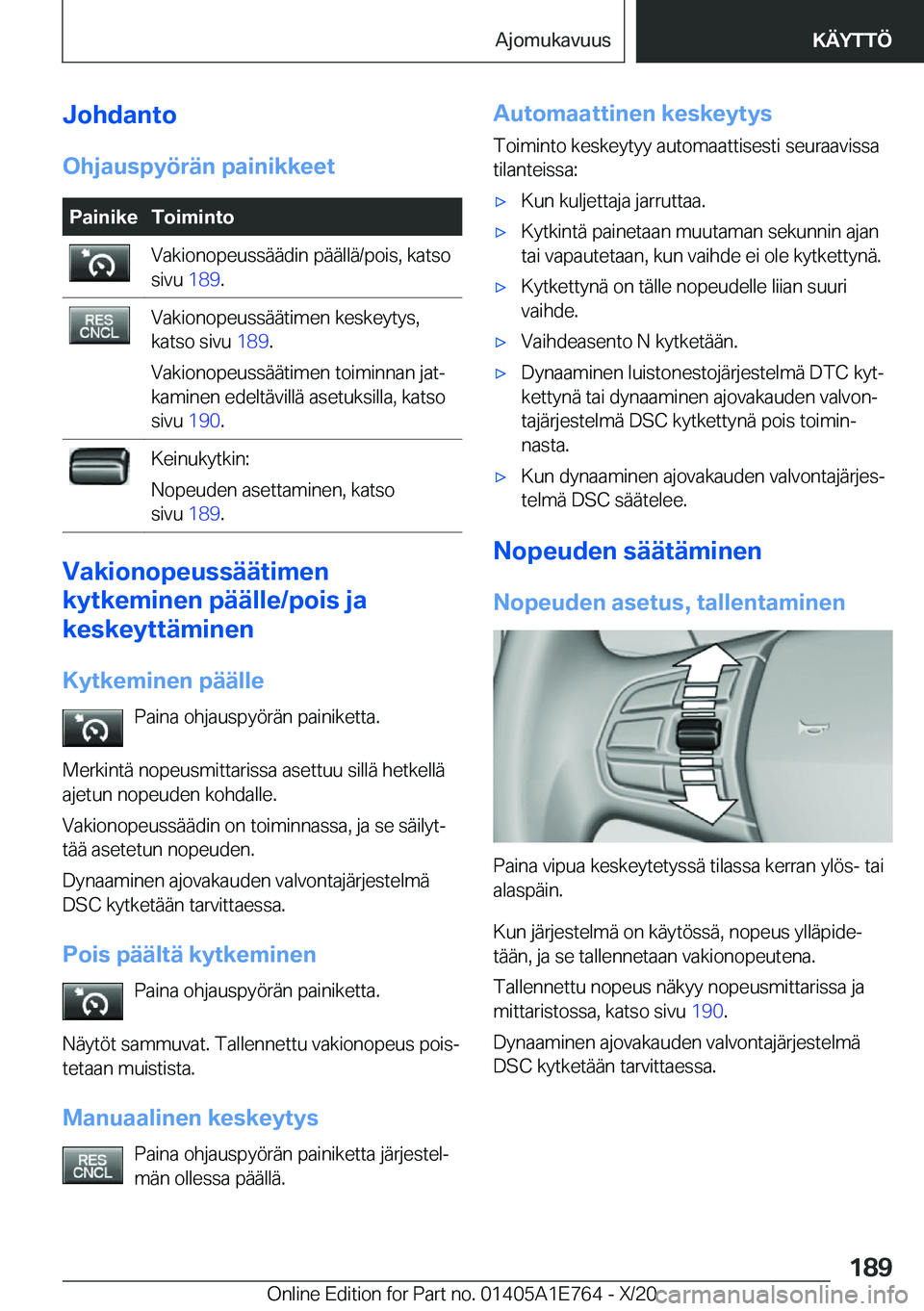 BMW X2 2021  Omistajan Käsikirja (in Finnish) �J�o�h�d�a�n�t�o
�O�h�j�a�u�s�p�y�