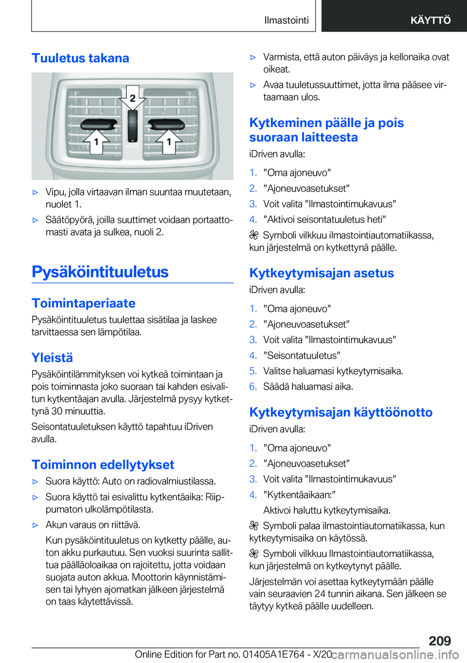 BMW X2 2021  Omistajan Käsikirja (in Finnish) �T�u�u�l�e�t�u�s��t�a�k�a�n�ax�V�i�p�u�,��j�o�l�l�a��v�i�r�t�a�a�v�a�n��i�l�m�a�n��s�u�u�n�t�a�a��m�u�u�t�e�t�a�a�n�,�n�u�o�l�e�t��1�.x�S�