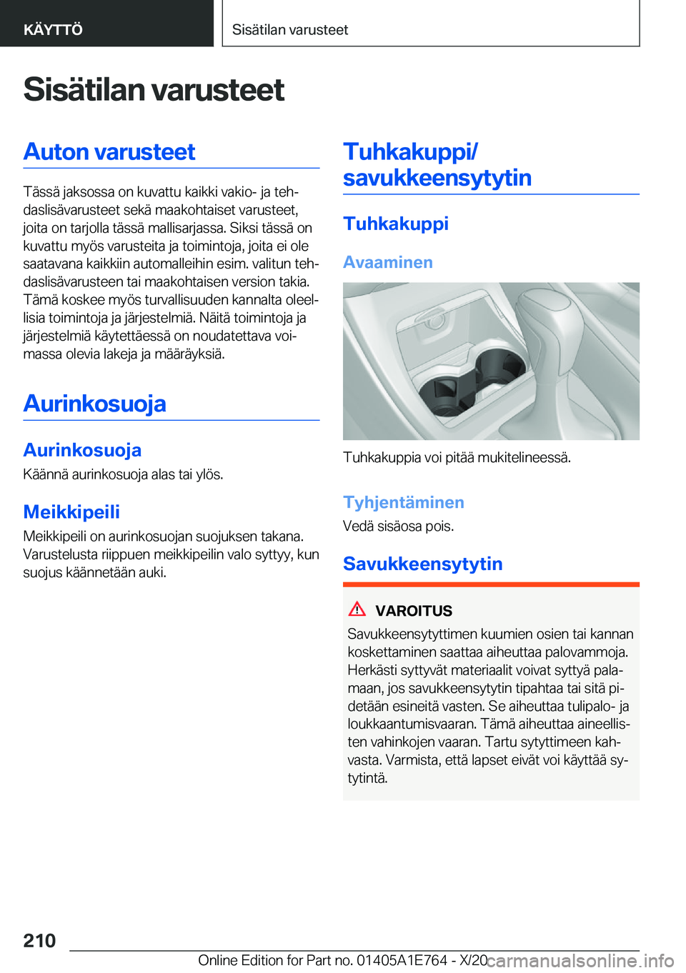BMW X2 2021  Omistajan Käsikirja (in Finnish) �S�i�s�