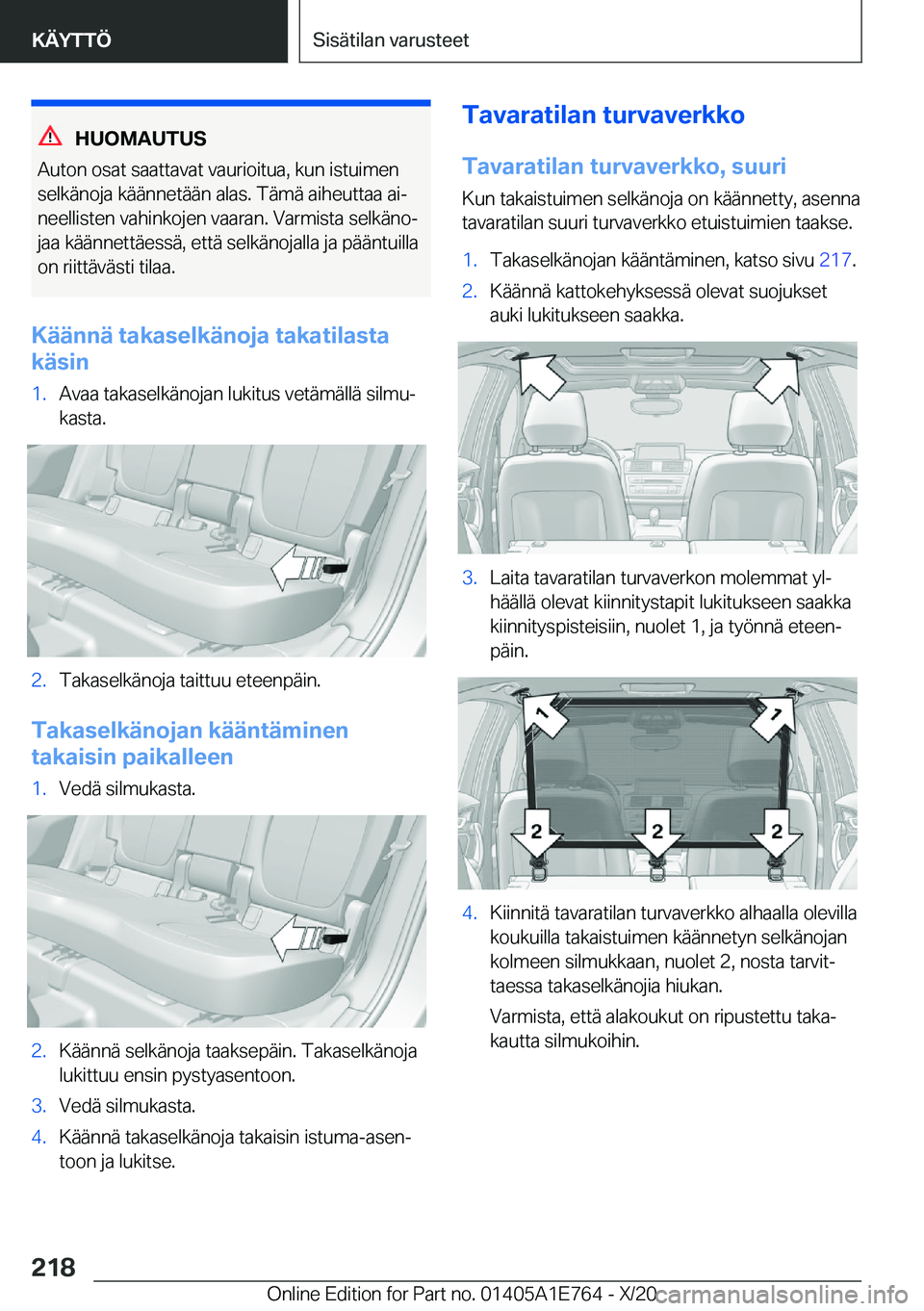 BMW X2 2021  Omistajan Käsikirja (in Finnish) �H�U�O�M�A�U�T�U�S
�A�u�t�o�n��o�s�a�t��s�a�a�t�t�a�v�a�t��v�a�u�r�i�o�i�t�u�a�,��k�u�n��i�s�t�u�i�m�e�n �s�e�l�k�