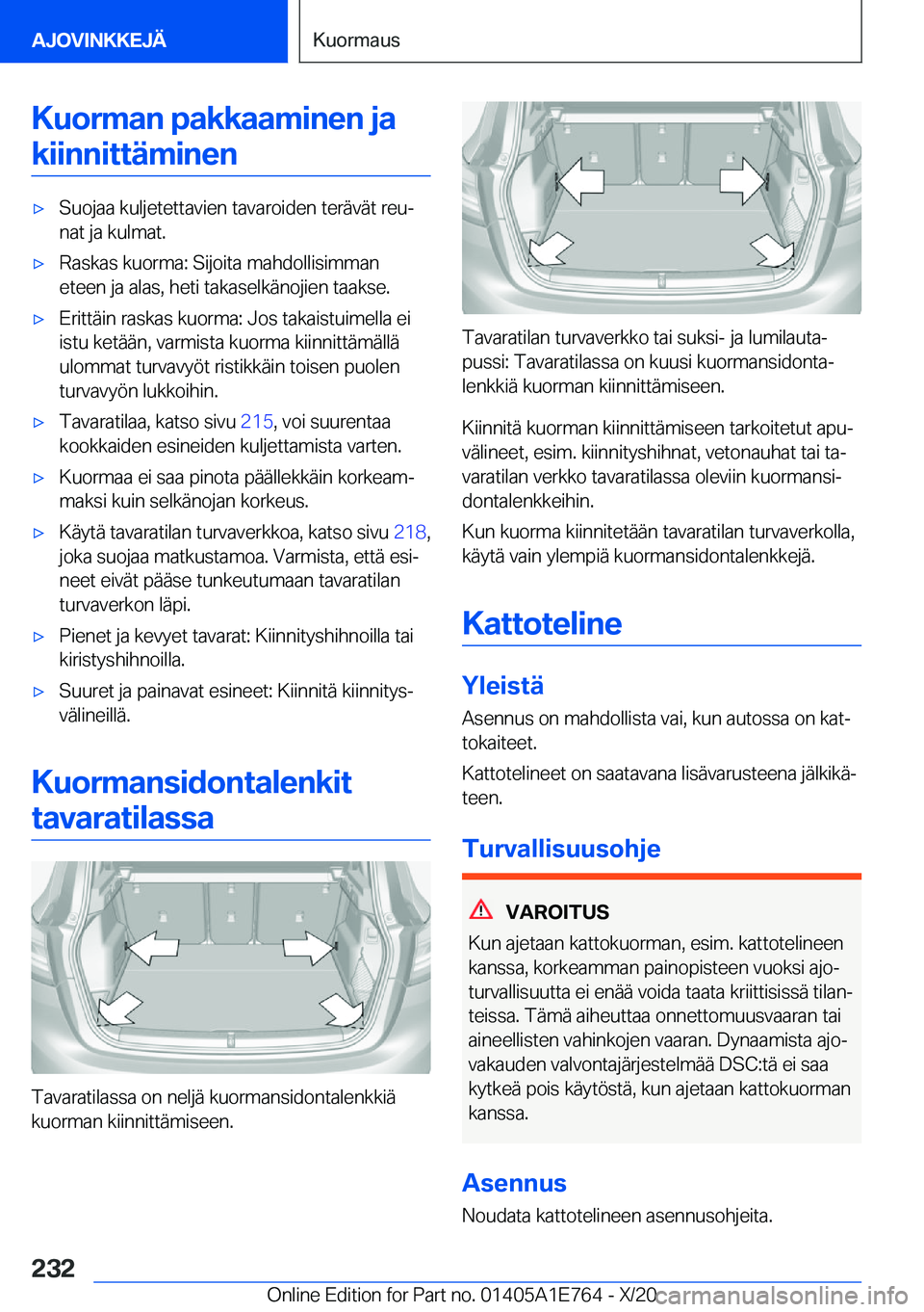 BMW X2 2021  Omistajan Käsikirja (in Finnish) �K�u�o�r�m�a�n��p�a�k�k�a�a�m�i�n�e�n��j�a
�k�i�i�n�n�i�t�t�