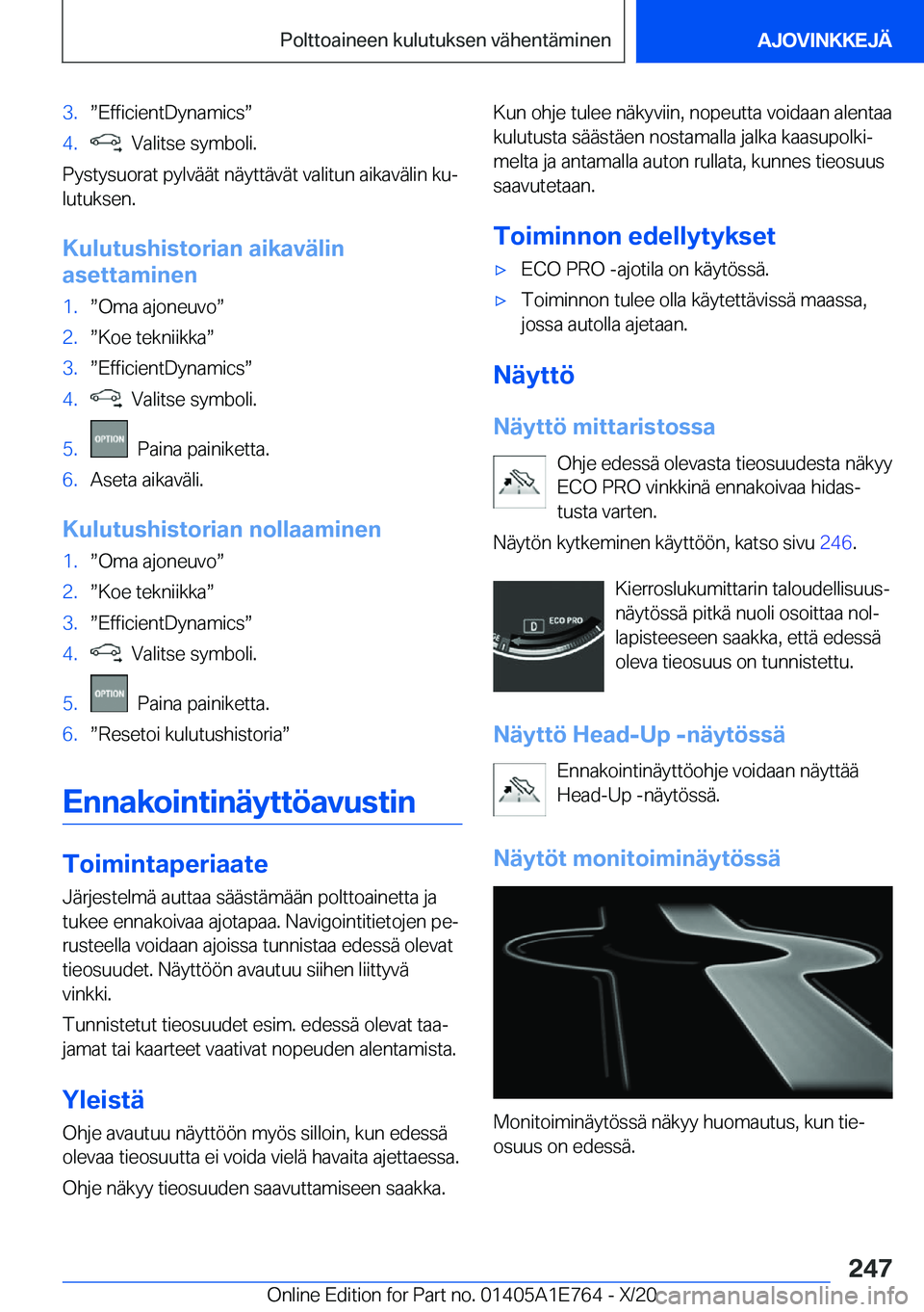 BMW X2 2021  Omistajan Käsikirja (in Finnish) �3�.w�E�f�f�i�c�i�e�n�t�D�y�n�a�m�i�c�sw�4�.���V�a�l�i�t�s�e��s�y�m�b�o�l�i�.
�P�y�s�t�y�s�u�o�r�a�t��p�y�l�v�