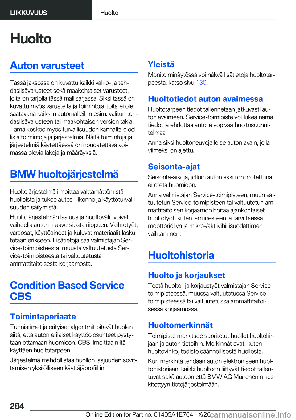 BMW X2 2021  Omistajan Käsikirja (in Finnish) �H�u�o�l�t�o�A�u�t�o�n��v�a�r�u�s�t�e�e�t
�T�