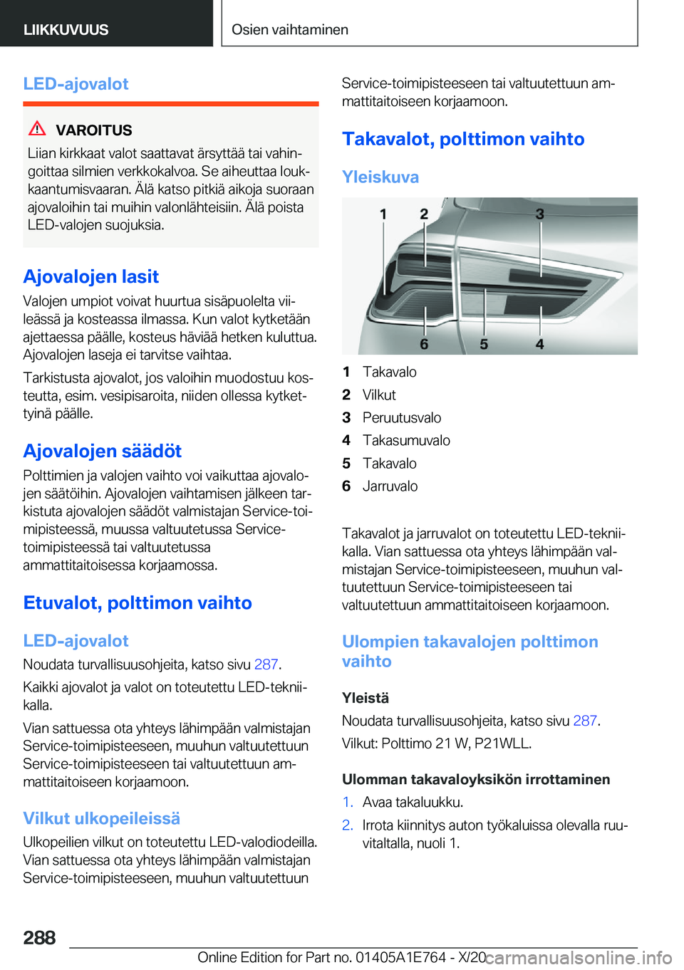 BMW X2 2021  Omistajan Käsikirja (in Finnish) �L�E�D�-�a�j�o�v�a�l�o�t
�V�A�R�O�I�T�U�S
�L�i�i�a�n��k�i�r�k�k�a�a�t��v�a�l�o�t��s�a�a�t�t�a�v�a�t��