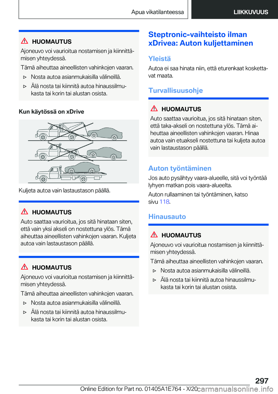 BMW X2 2021  Omistajan Käsikirja (in Finnish) �H�U�O�M�A�U�T�U�S
�A�j�o�n�e�u�v�o��v�o�i��v�a�u�r�i�o�i�t�u�a��n�o�s�t�a�m�i�s�e�n��j�a��k�i�i�n�n�i�t�t�