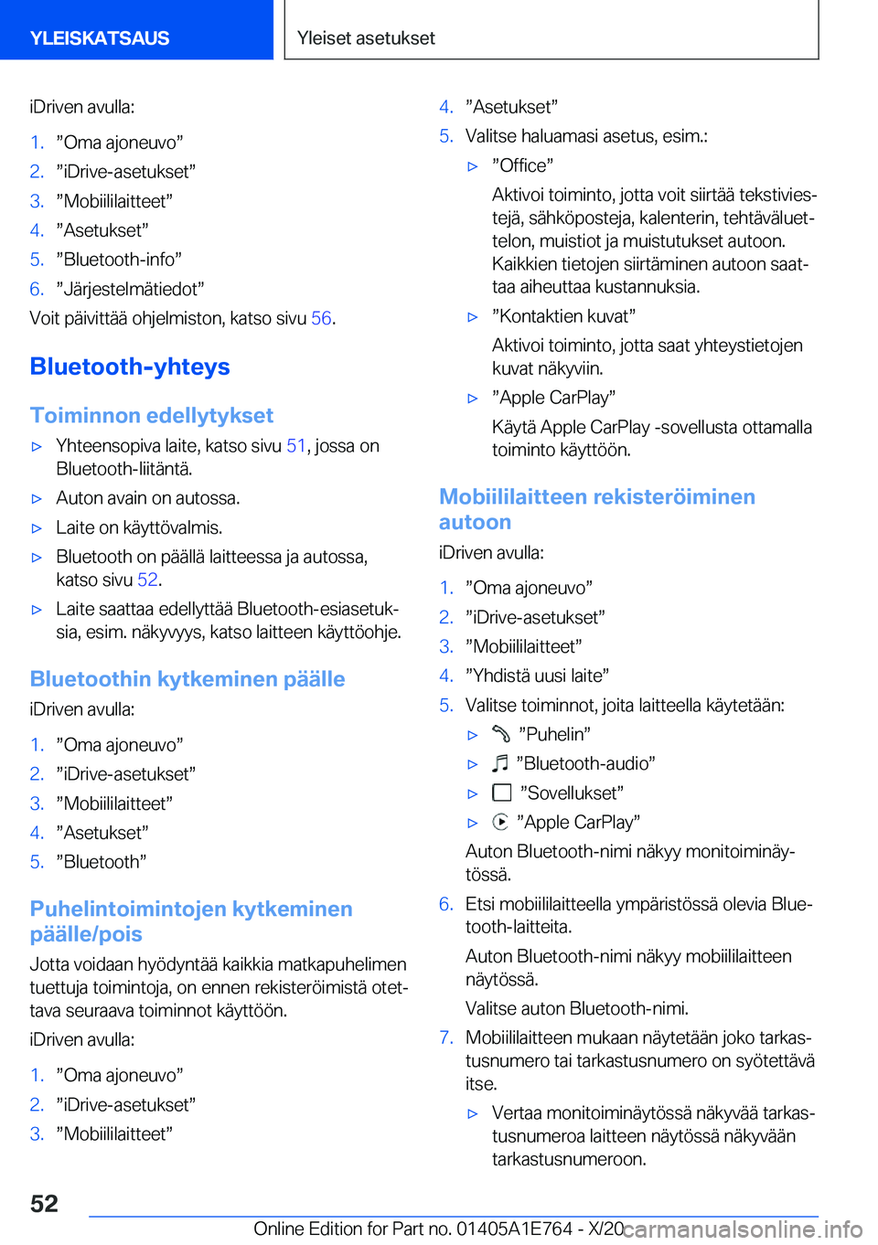 BMW X2 2021  Omistajan Käsikirja (in Finnish) �i�D�r�i�v�e�n��a�v�u�l�l�a�:�1�.w�O�m�a��a�j�o�n�e�u�v�ow�2�.w�i�D�r�i�v�e�-�a�s�e�t�u�k�s�e�tw�3�.w�M�o�b�i�i�l�i�l�a�i�t�t�e�e�tw�4�.w�A�s�e�t�u�k�s�e�tw�5�.w�B�l�u�e�t�o�o�t�h�-�i�n�f�o