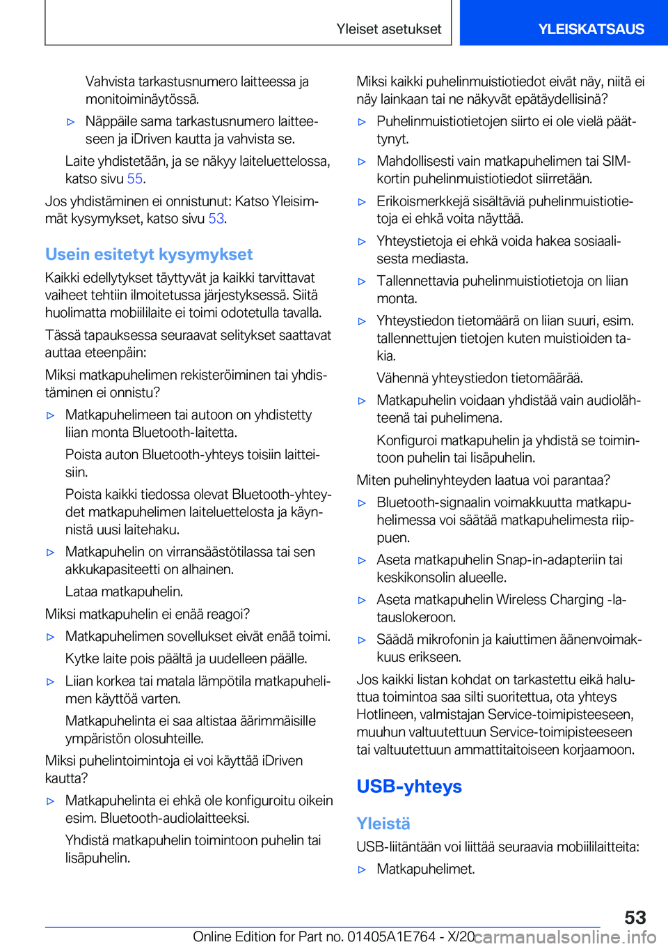 BMW X2 2021  Omistajan Käsikirja (in Finnish) �V�a�h�v�i�s�t�a��t�a�r�k�a�s�t�u�s�n�u�m�e�r�o��l�a�i�t�t�e�e�s�s�a��j�a�m�o�n�i�t�o�i�m�i�n�