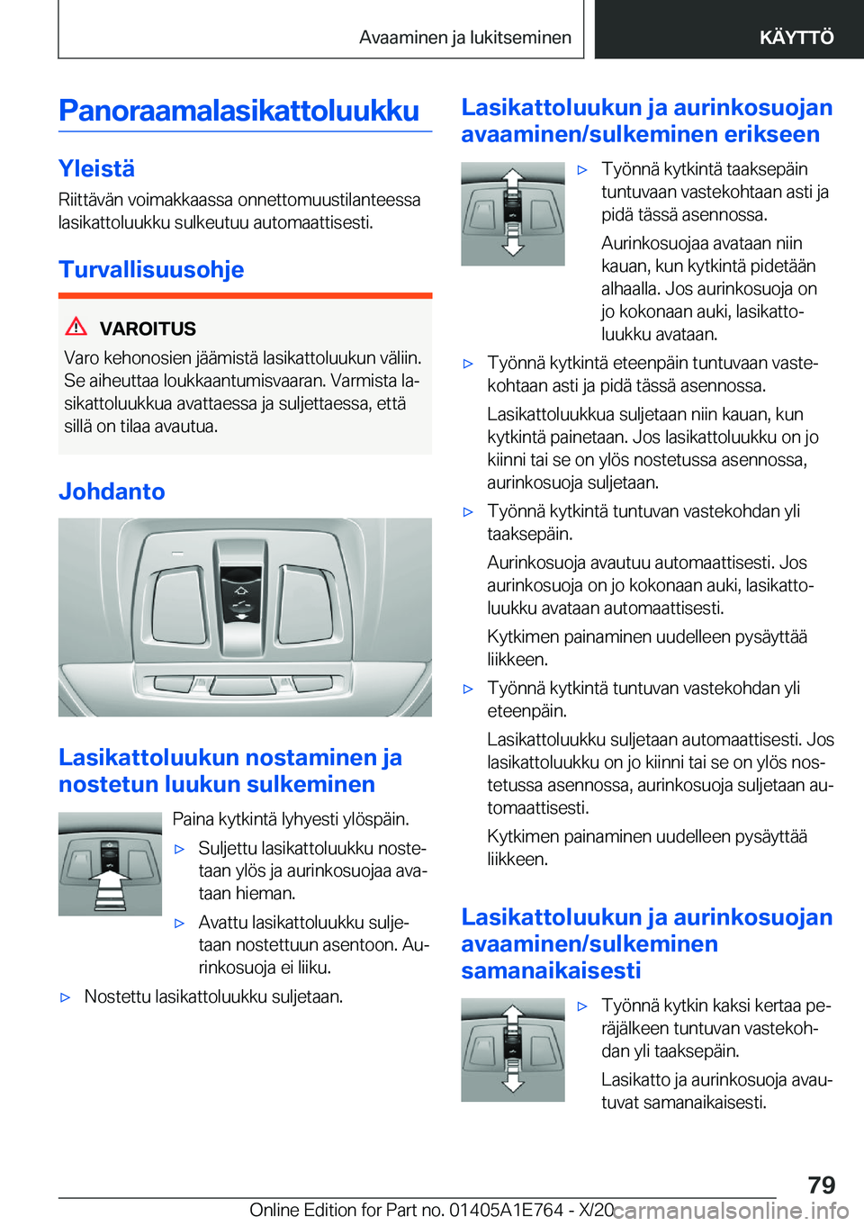 BMW X2 2021  Omistajan Käsikirja (in Finnish) �P�a�n�o�r�a�a�m�a�l�a�s�i�k�a�t�t�o�l�u�u�k�k�u
�Y�l�e�i�s�t�