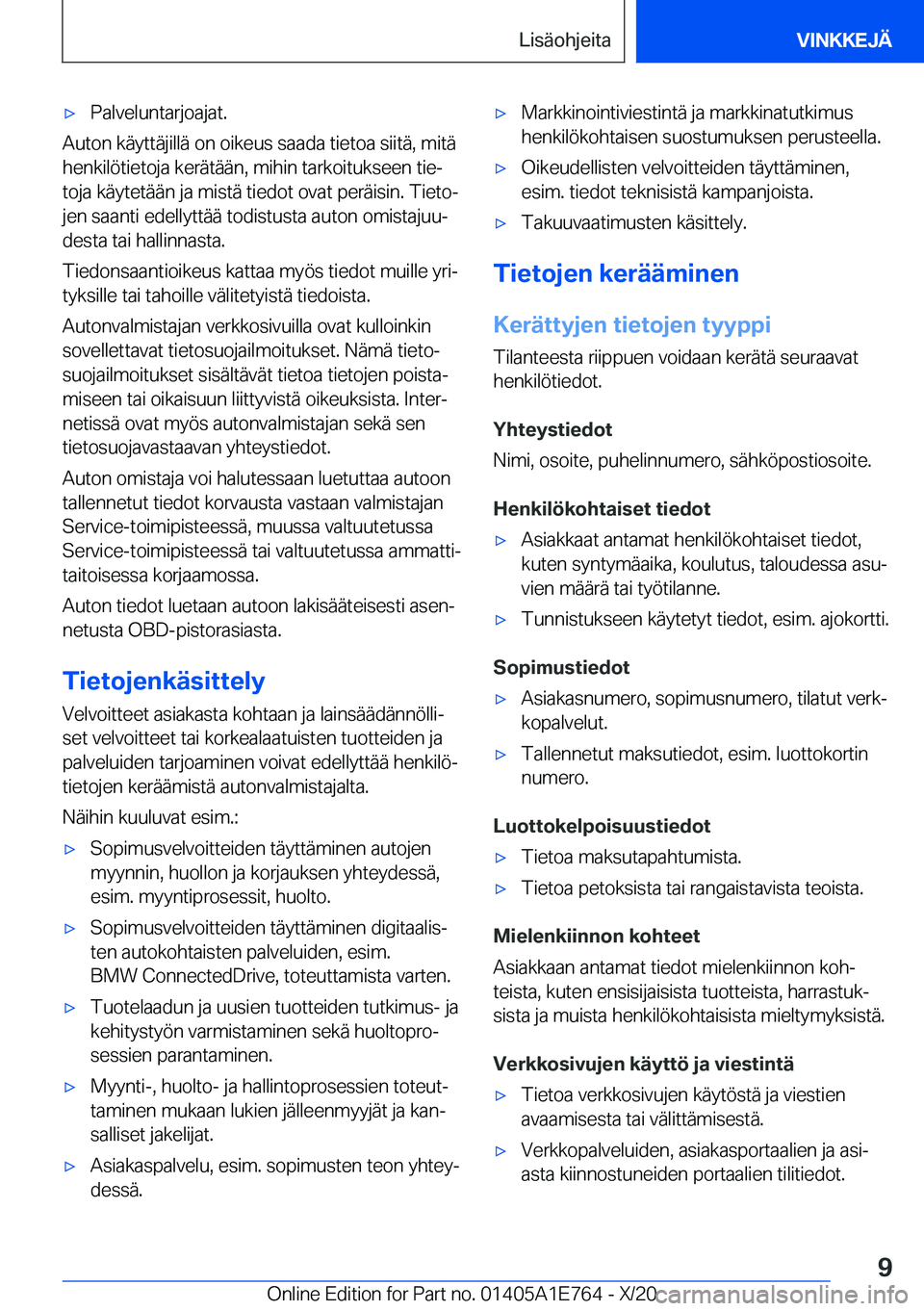 BMW X2 2021  Omistajan Käsikirja (in Finnish) x�P�a�l�v�e�l�u�n�t�a�r�j�o�a�j�a�t�.
�A�u�t�o�n��k�