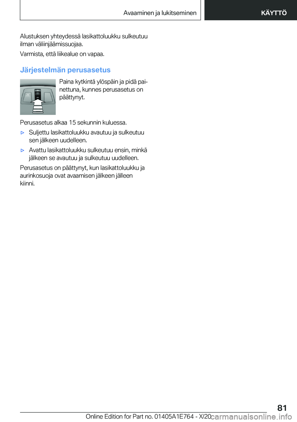 BMW X2 2021  Omistajan Käsikirja (in Finnish) �A�l�u�s�t�u�k�s�e�n��y�h�t�e�y�d�e�s�s�