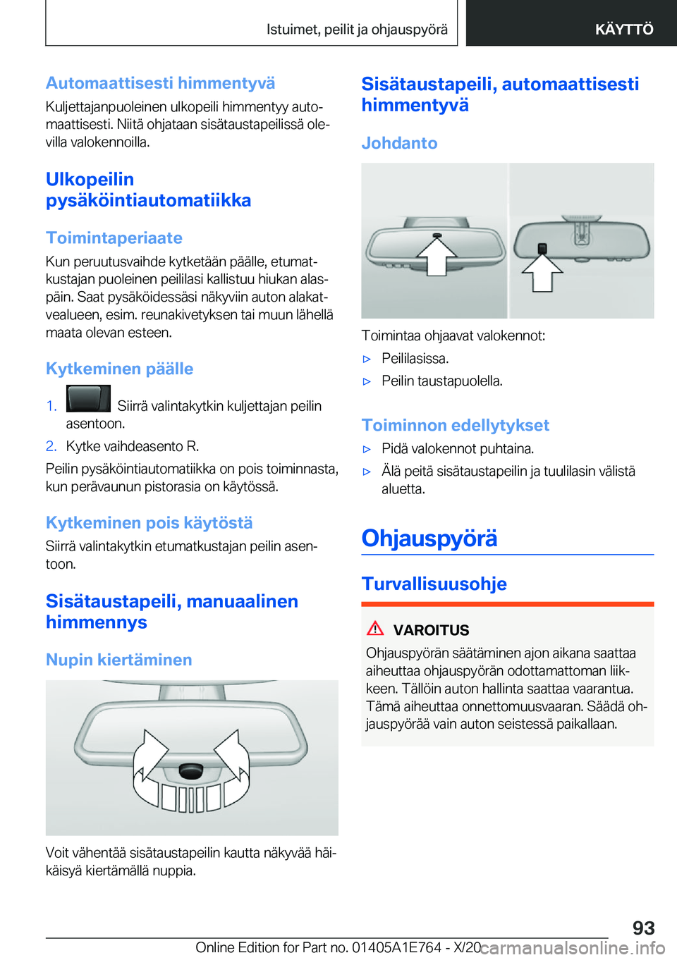 BMW X2 2021  Omistajan Käsikirja (in Finnish) �A�u�t�o�m�a�a�t�t�i�s�e�s�t�i��h�i�m�m�e�n�t�y�v�