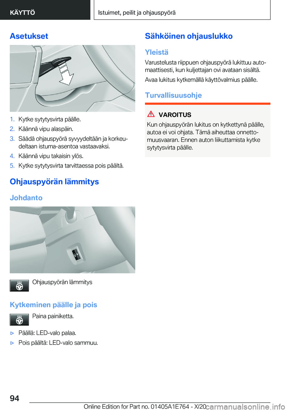 BMW X2 2021  Omistajan Käsikirja (in Finnish) �A�s�e�t�u�k�s�e�t�1�.�K�y�t�k�e��s�y�t�y�t�y�s�v�i�r�t�a��p�