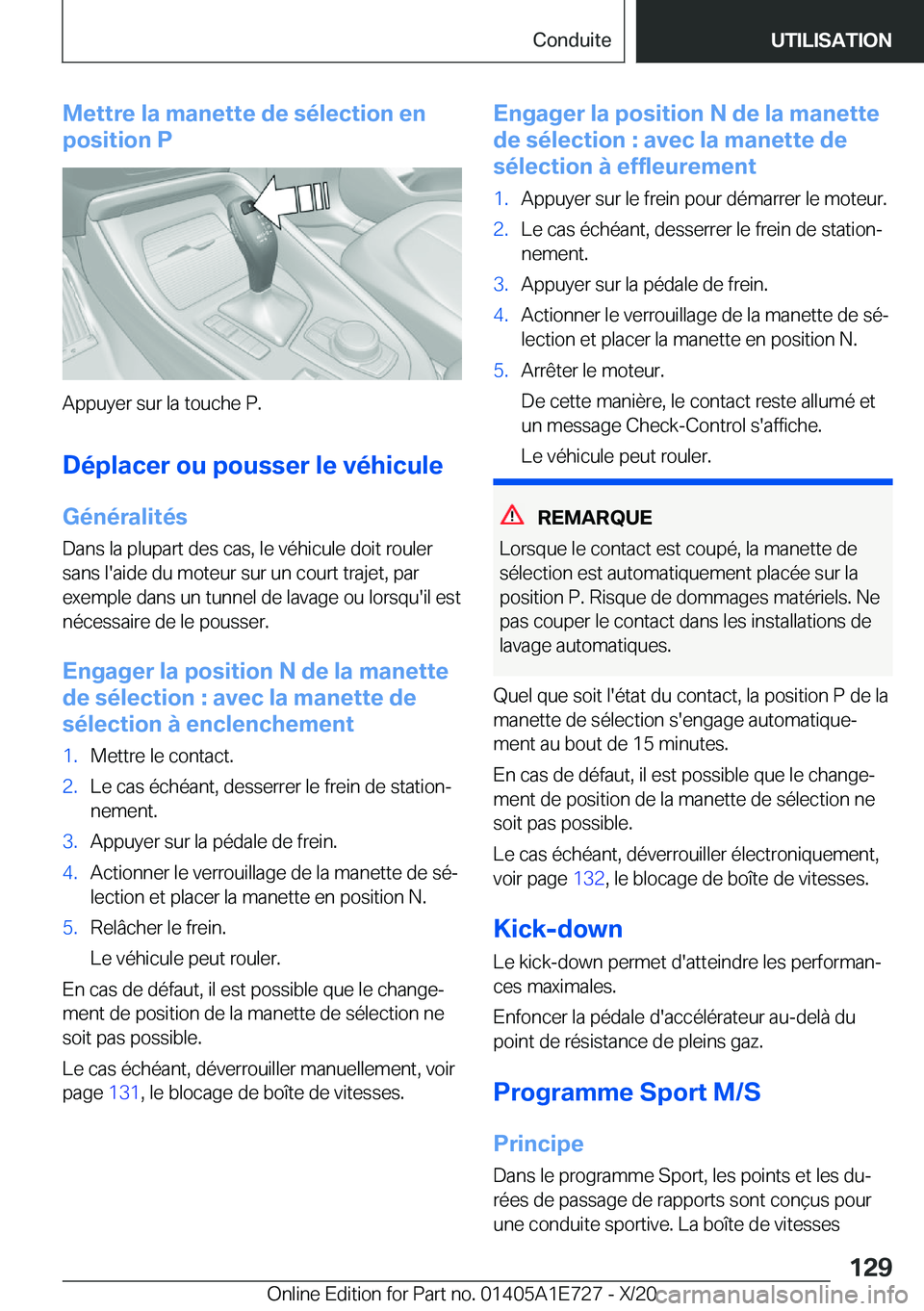 BMW X2 2021  Notices Demploi (in French) �M�e�t�t�r�e��l�a��m�a�n�e�t�t�e��d�e��s�é�l�e�c�t�i�o�n��e�n
�p�o�s�i�t�i�o�n��P
�A�p�p�u�y�e�r��s�u�r��l�a��t�o�u�c�h�e��P�.
�D�é�p�l�a�c�e�r��o�u��p�o�u�s�s�e�r��l�e��v�é�h�i�c�u�l