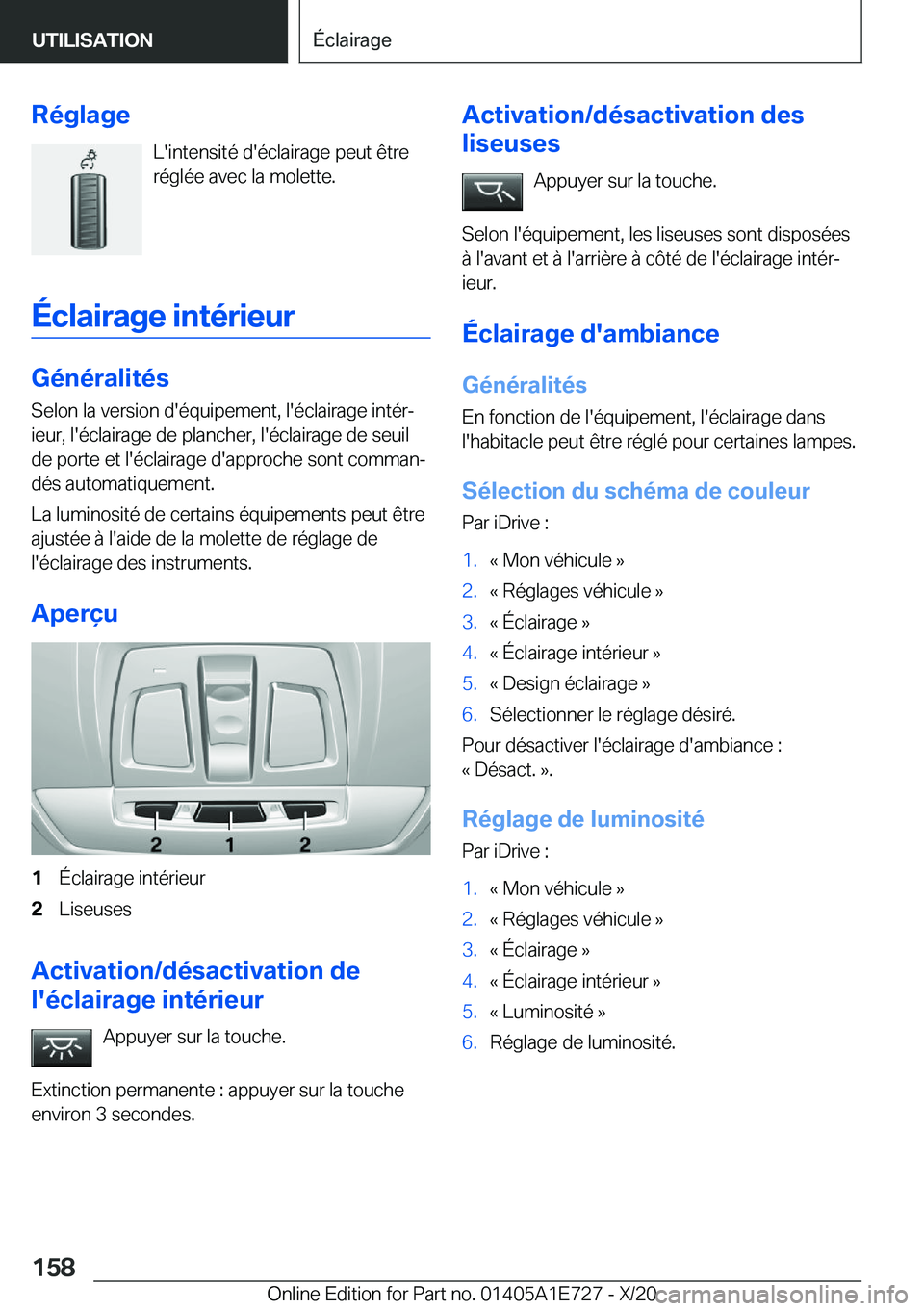 BMW X2 2021  Notices Demploi (in French) �R�é�g�l�a�g�e�L�'�i�n�t�e�n�s�i�t�é��d�'�é�c�l�a�i�r�a�g�e��p�e�u�t��ê�t�r�e
�r�é�g�l�é�e��a�v�e�c��l�a��m�o�l�e�t�t�e�.
�