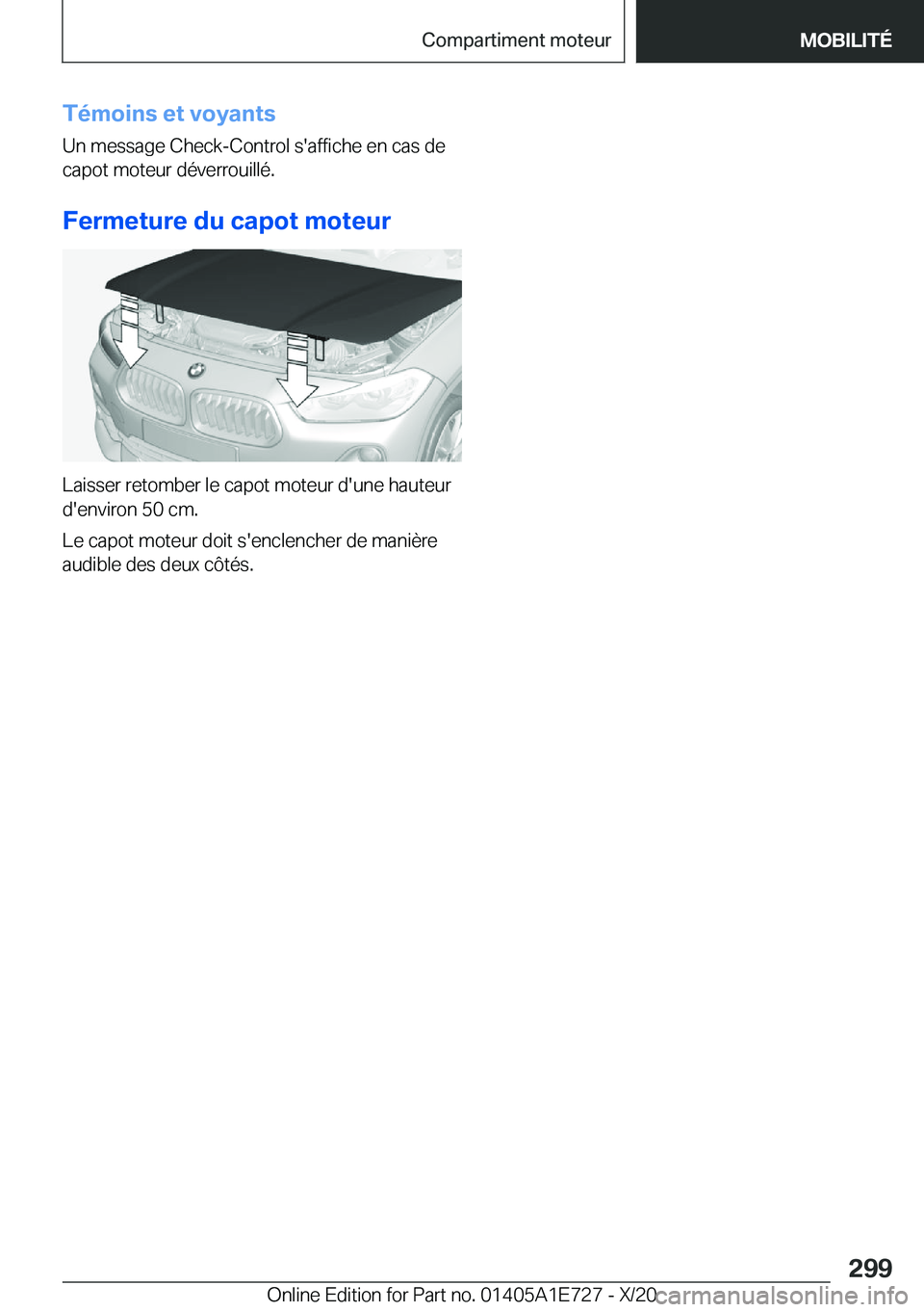 BMW X2 2021  Notices Demploi (in French) �T�é�m�o�i�n�s��e�t��v�o�y�a�n�t�s
�U�n��m�e�s�s�a�g�e��C�h�e�c�k�-�C�o�n�t�r�o�l��s�'�a�f�f�i�c�h�e��e�n��c�a�s��d�e
�c�a�p�o�t��m�o�t�e�u�r��d�é�v�e�r�r�o�u�i�l�l�é�.
�F�e�r�m�e�t�u