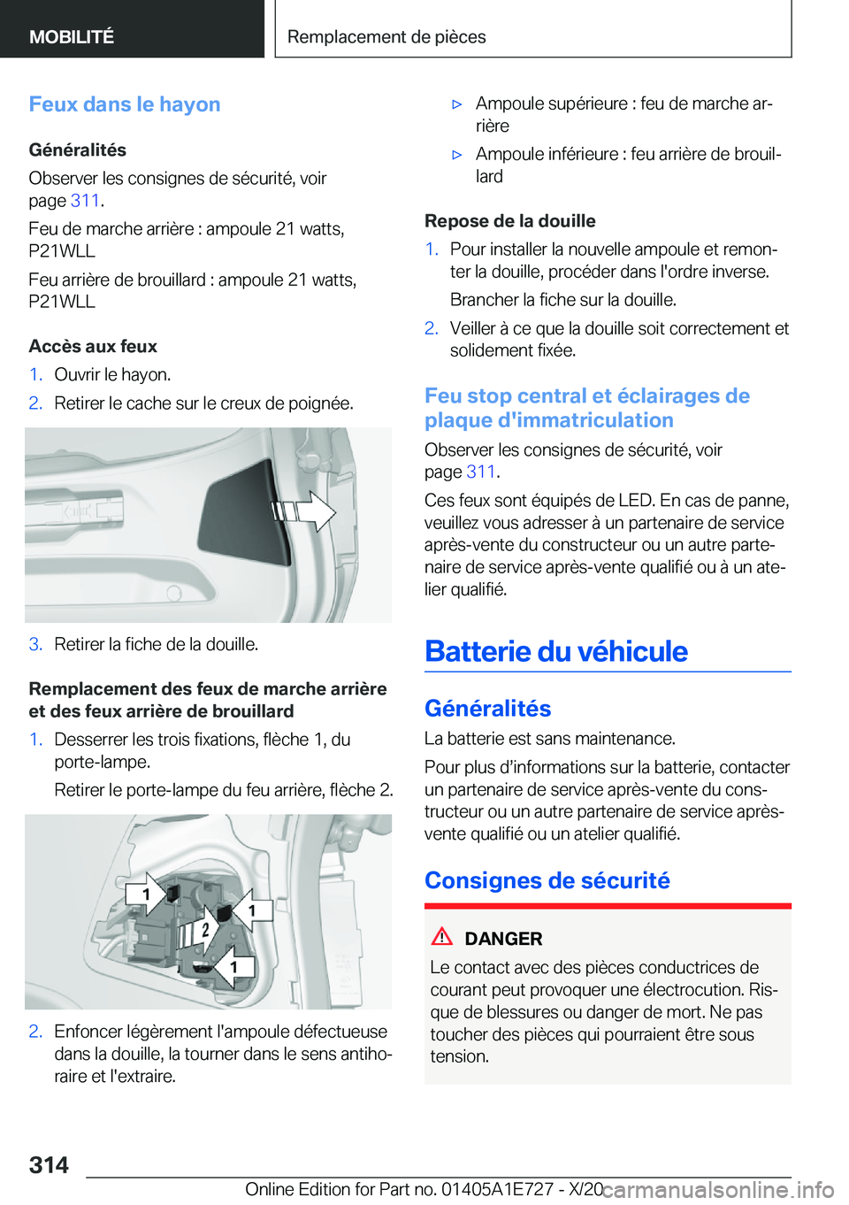 BMW X2 2021  Notices Demploi (in French) �F�e�u�x��d�a�n�s��l�e��h�a�y�o�n
�G�é�n�é�r�a�l�i�t�é�s
�O�b�s�e�r�v�e�r��l�e�s��c�o�n�s�i�g�n�e�s��d�e��s�é�c�u�r�i�t�é�,��v�o�i�r
�p�a�g�e� �3�1�1�.
�F�e�u��d�e��m�a�r�c�h�e��a�r�r