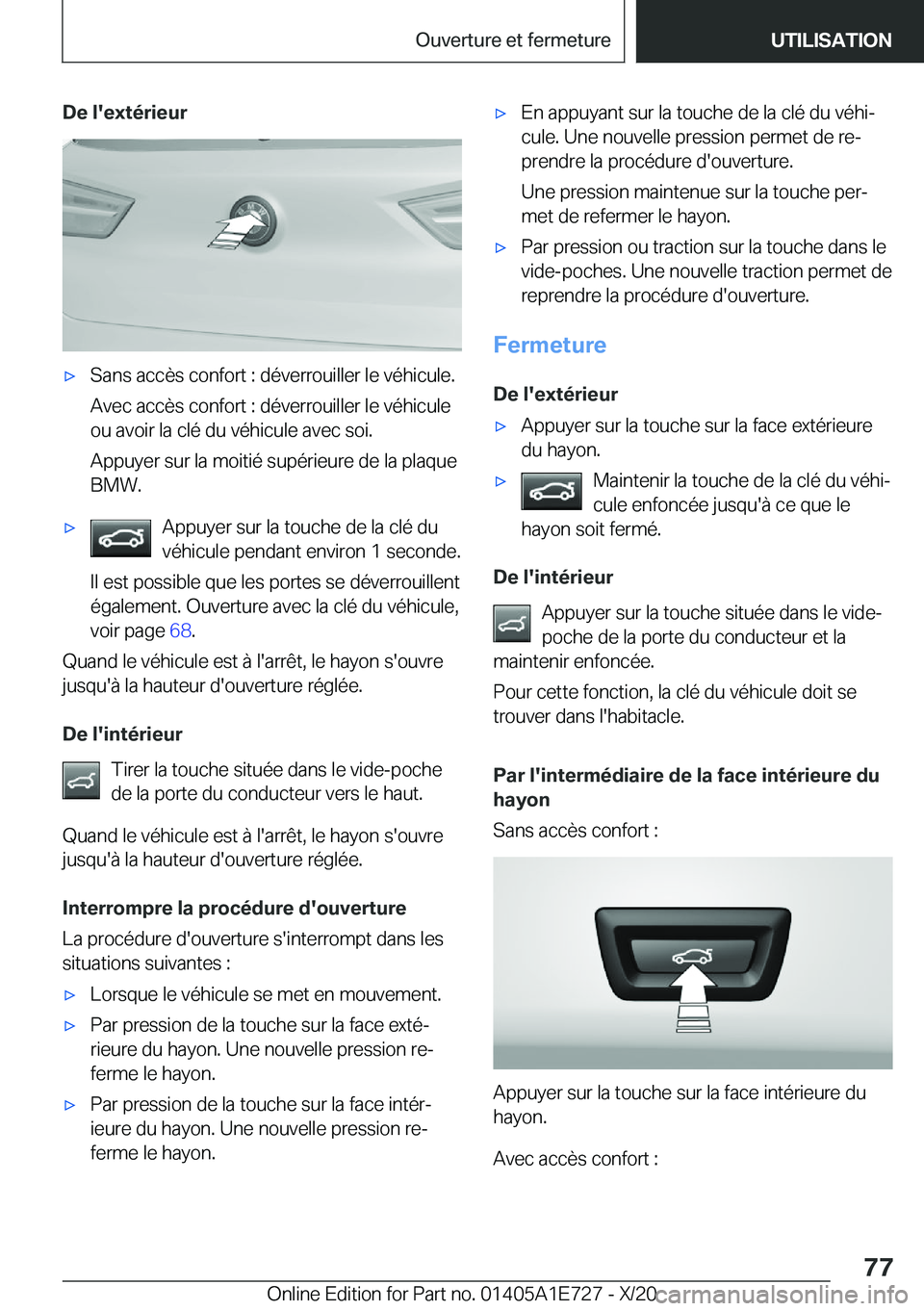 BMW X2 2021  Notices Demploi (in French) �D�e��l�'�e�x�t�é�r�i�e�u�r'x�S�a�n�s��a�c�c�è�s��c�o�n�f�o�r�t��:��d�é�v�e�r�r�o�u�i�l�l�e�r��l�e��v�é�h�i�c�u�l�e�.
�A�v�e�c��a�c�c�è�s��c�o�n�f�o�r�t��:��d�é�v�e�r�r�o�u�i�