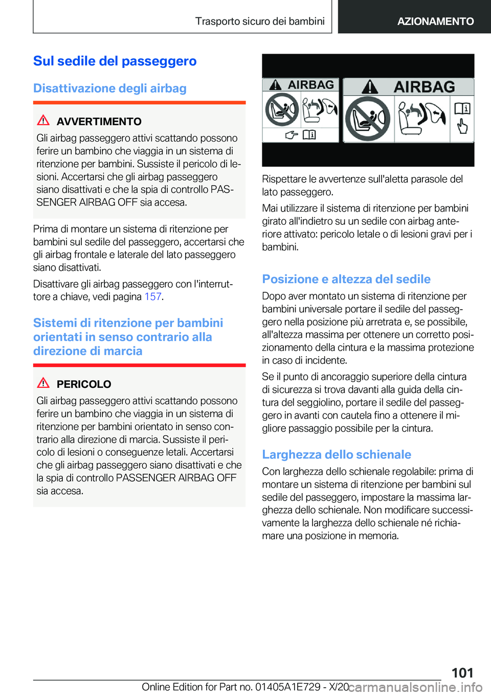 BMW X2 2021  Libretti Di Uso E manutenzione (in Italian) �S�u�l��s�e�d�i�l�e��d�e�l��p�a�s�s�e�g�g�e�r�o�D�i�s�a�t�t�i�v�a�z�i�o�n�e��d�e�g�l�i��a�i�r�b�a�g
�A�V�V�E�R�T�I�M�E�N�T�O
�G�l�i��a�i�r�b�a�g��p�a�s�s�e�g�g�e�r�o��a�t�t�i�v�i��s�c�a�t�t�a