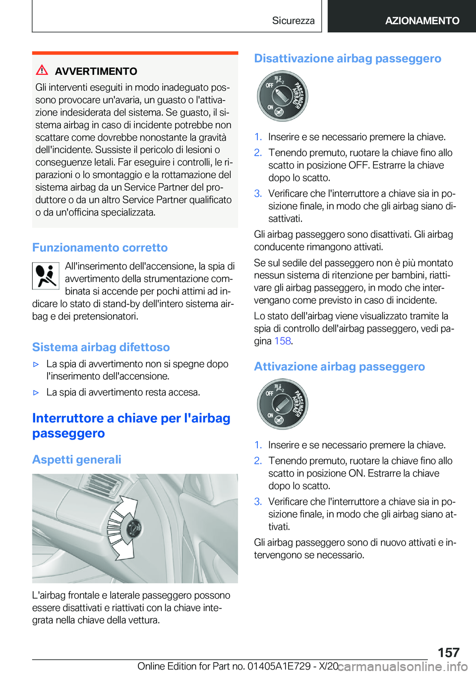 BMW X2 2021  Libretti Di Uso E manutenzione (in Italian) �A�V�V�E�R�T�I�M�E�N�T�O
�G�l�i��i�n�t�e�r�v�e�n�t�i��e�s�e�g�u�i�t�i��i�n��m�o�d�o��i�n�a�d�e�g�u�a�t�o��p�o�sª
�s�o�n�o��p�r�o�v�o�c�a�r�e��u�n�'�a�v�a�r�i�a�,��u�n��g�u�a�s�t�o��o�