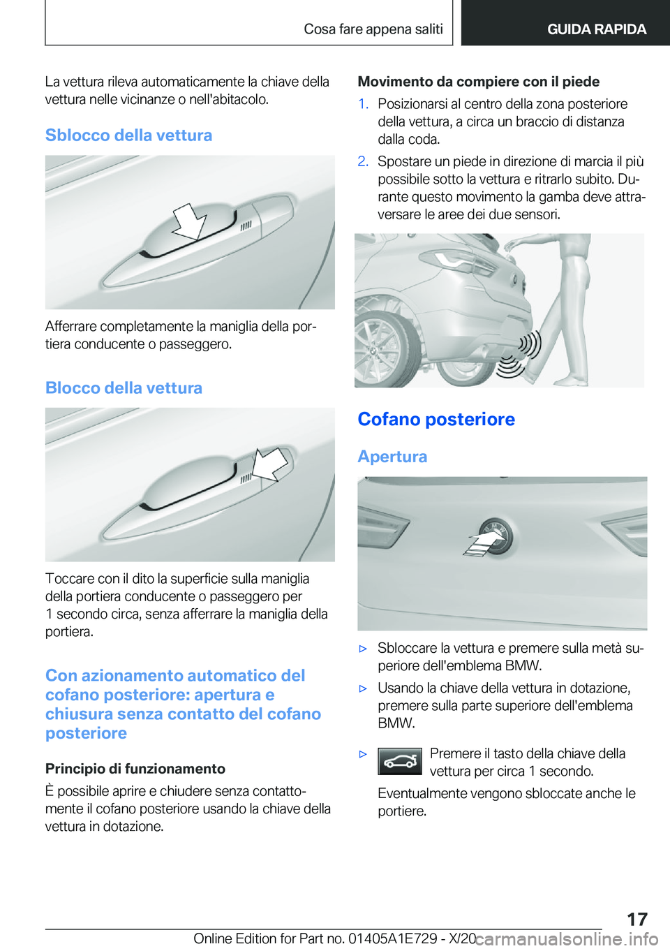 BMW X2 2021  Libretti Di Uso E manutenzione (in Italian) �L�a��v�e�t�t�u�r�a��r�i�l�e�v�a��a�u�t�o�m�a�t�i�c�a�m�e�n�t�e��l�a��c�h�i�a�v�e��d�e�l�l�a
�v�e�t�t�u�r�a��n�e�l�l�e��v�i�c�i�n�a�n�z�e��o��n�e�l�l�'�a�b�i�t�a�c�o�l�o�.
�S�b�l�o�c�c�o