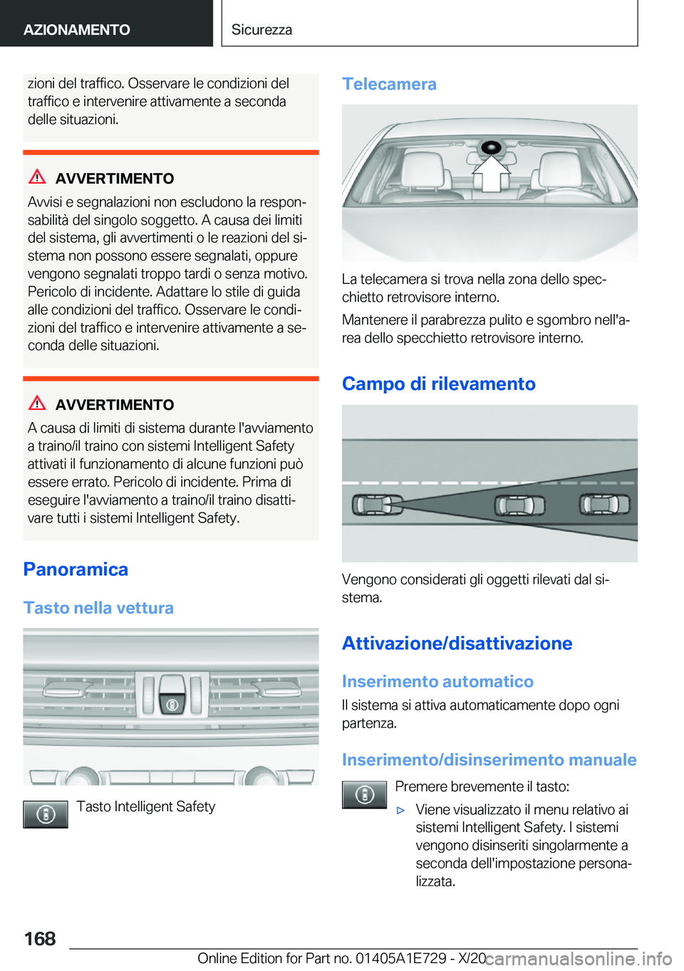 BMW X2 2021  Libretti Di Uso E manutenzione (in Italian) �z�i�o�n�i��d�e�l��t�r�a�f�f�i�c�o�.��O�s�s�e�r�v�a�r�e��l�e��c�o�n�d�i�z�i�o�n�i��d�e�l
�t�r�a�f�f�i�c�o��e��i�n�t�e�r�v�e�n�i�r�e��a�t�t�i�v�a�m�e�n�t�e��a��s�e�c�o�n�d�a �d�e�l�l�e��s�i