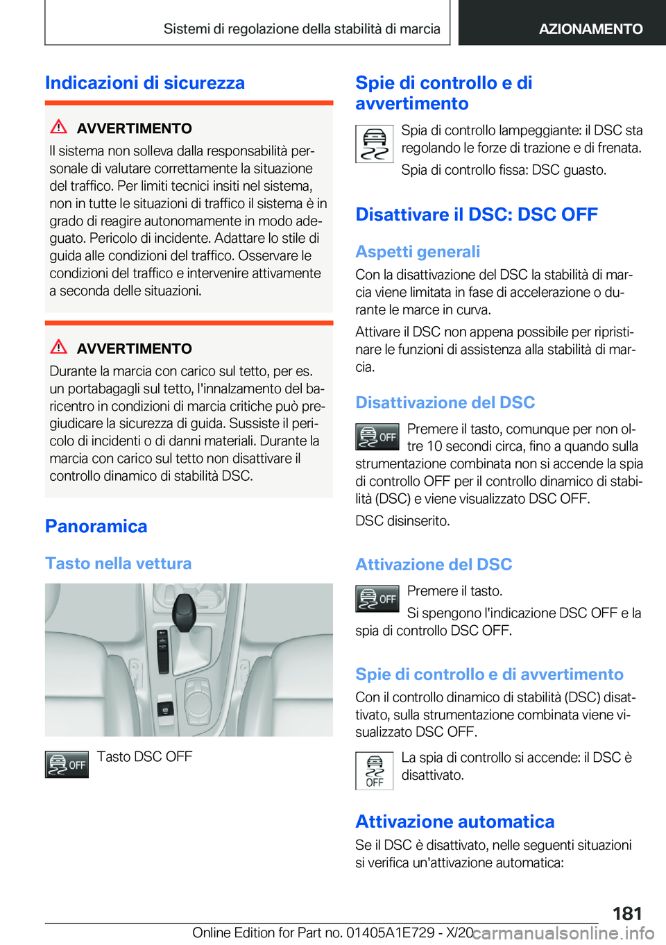 BMW X2 2021  Libretti Di Uso E manutenzione (in Italian) �I�n�d�i�c�a�z�i�o�n�i��d�i��s�i�c�u�r�e�z�z�a
�A�V�V�E�R�T�I�M�E�N�T�O
�I�l��s�i�s�t�e�m�a��n�o�n��s�o�l�l�e�v�a��d�a�l�l�a��r�e�s�p�o�n�s�a�b�i�l�i�t�